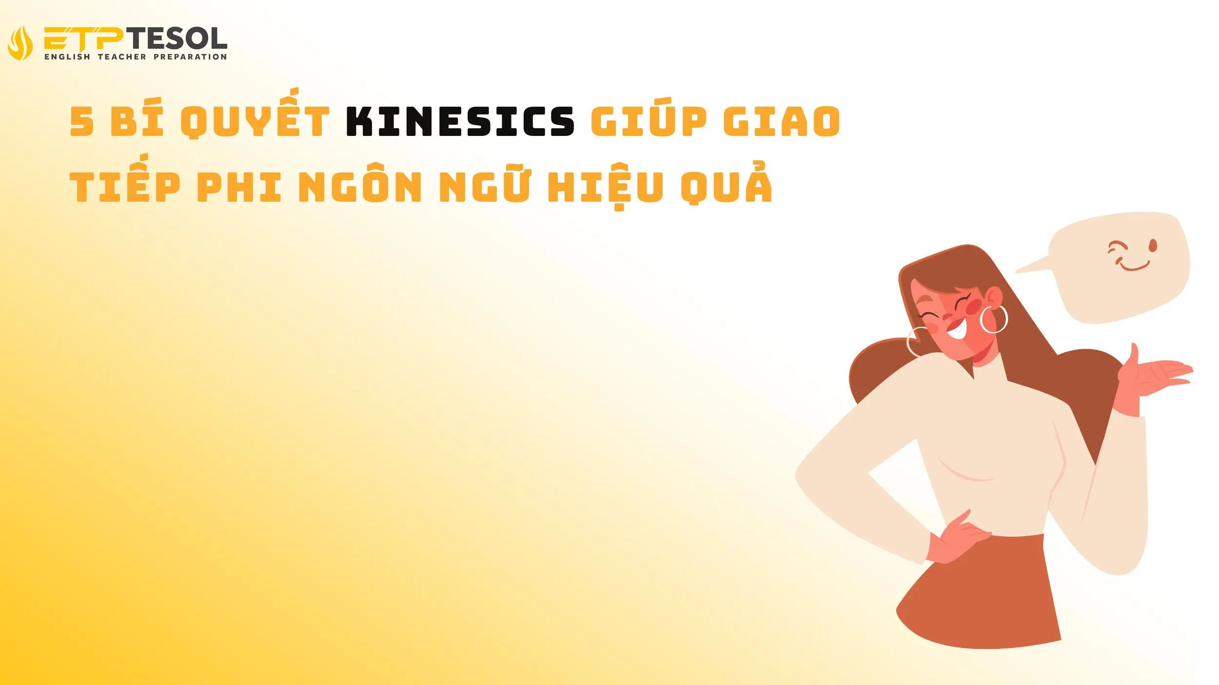 5 Bí Quyết Kinesics Giúp Giao Tiếp Phi Ngôn Ngữ Hiệu Quả 14 5 Bí Quyết Kinesics Giúp Giao Tiếp Phi Ngôn Ngữ Hiệu Quả