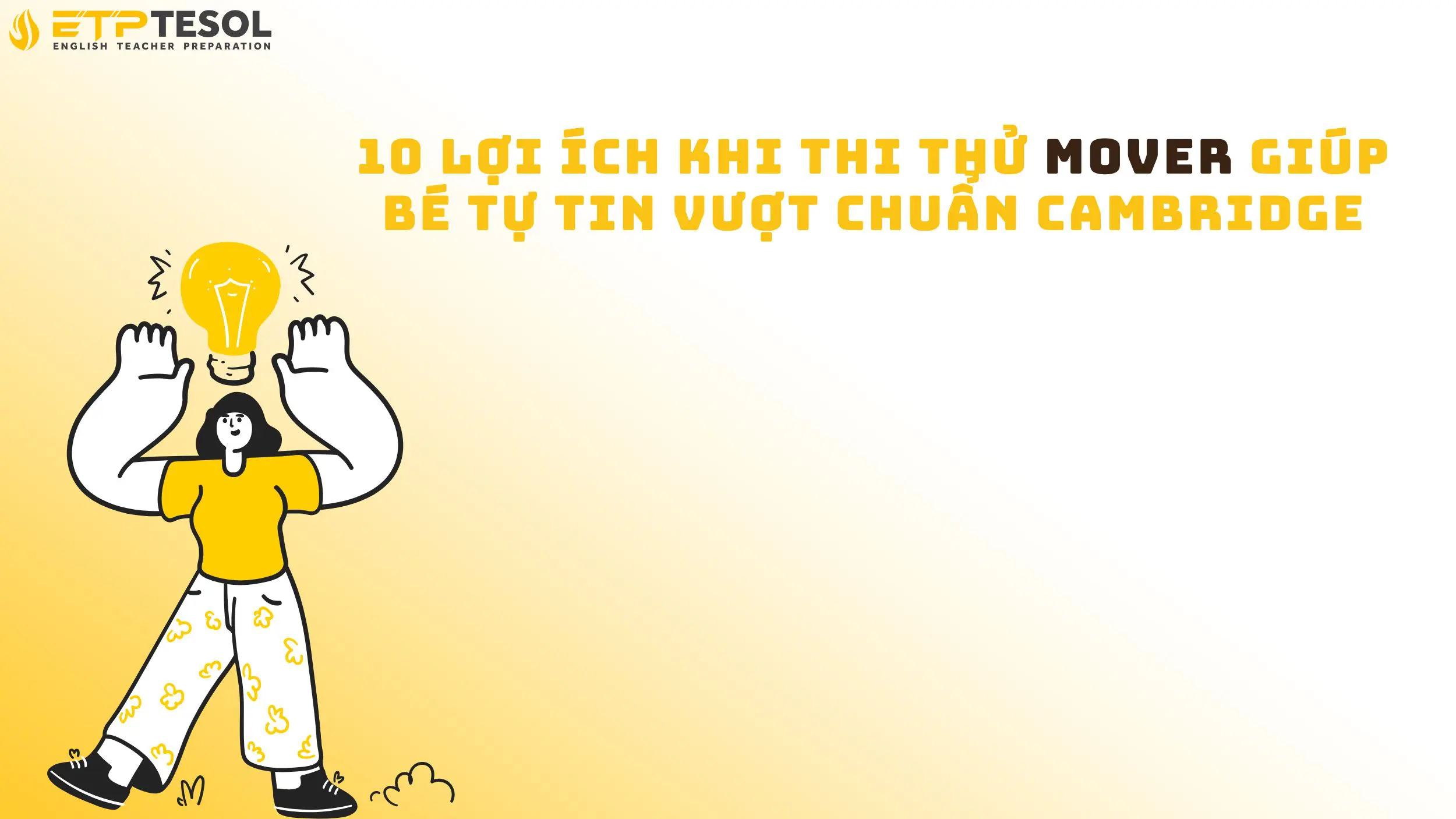 10 Lợi ích Khi Thi Thử Mover Giúp Bé Tự Tin Vượt Chuẩn Cambridge 14 10 Lợi ích Khi Thi Thử Mover Giúp Bé Tự Tin Vượt Chuẩn Cambridge