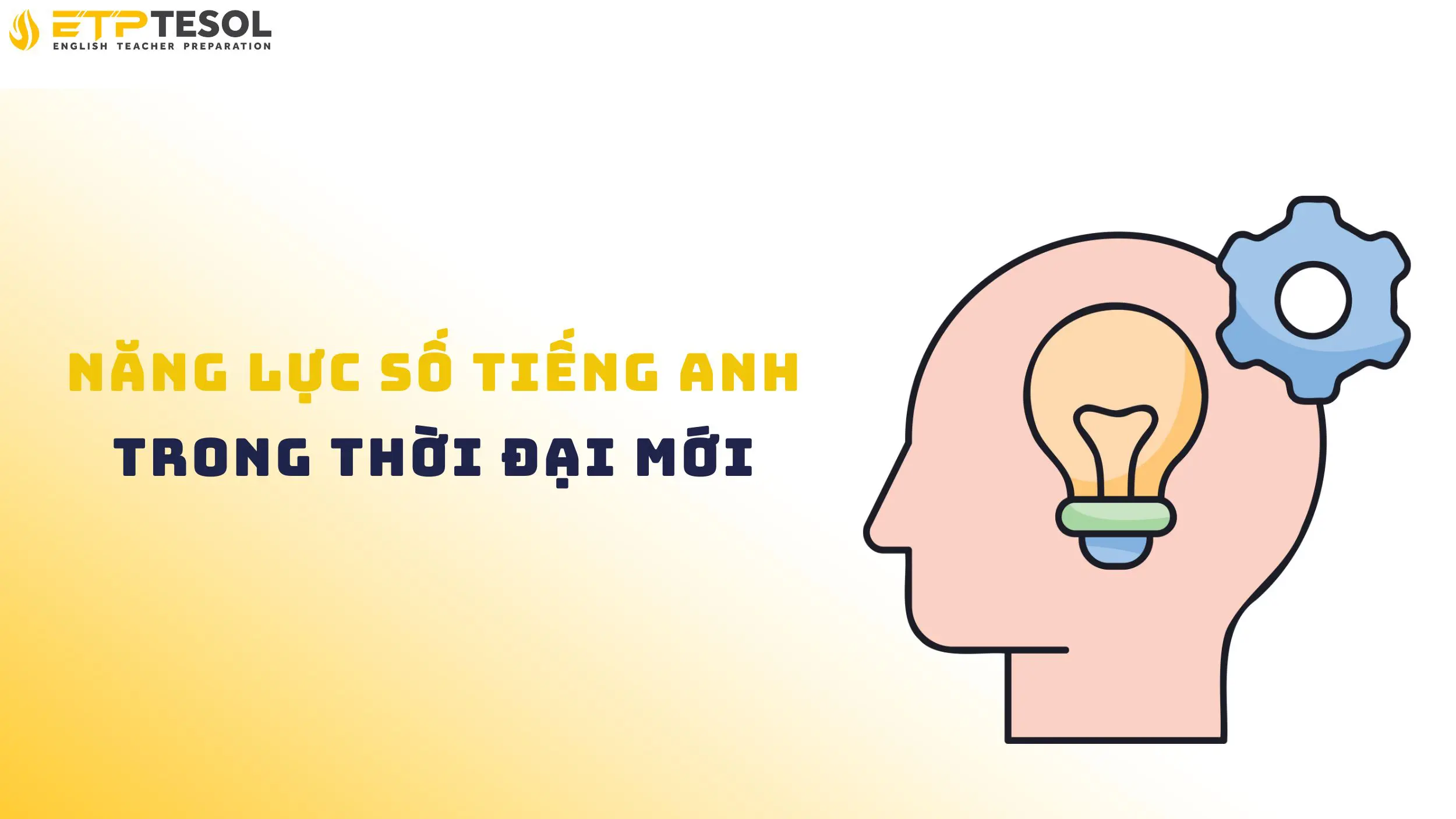 Khám phá năng lực số tiếng Anh trong thời đại mới