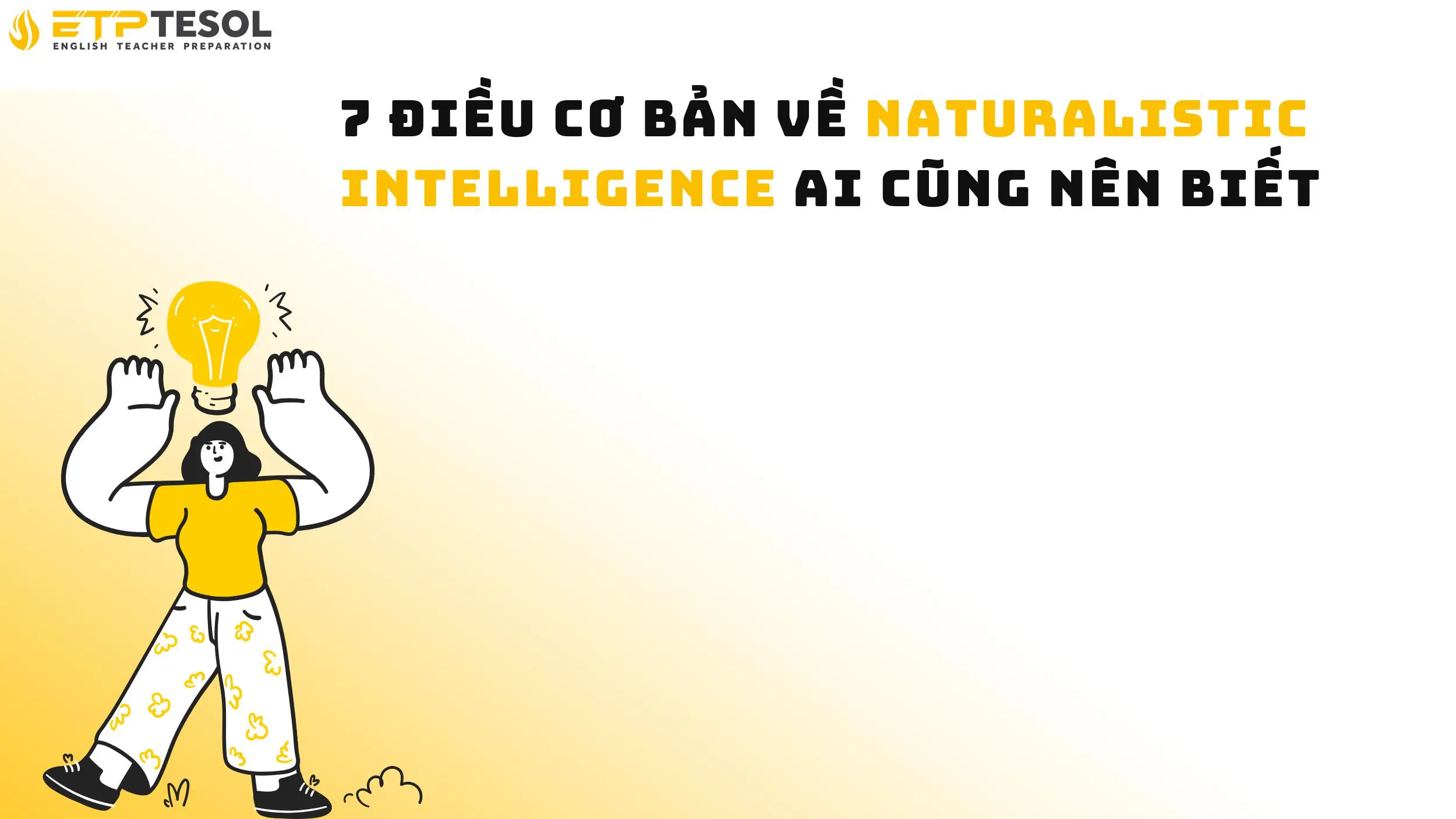 7 Điều Cơ Bản Về Naturalistic Intelligence Ai Cũng Nên Biết