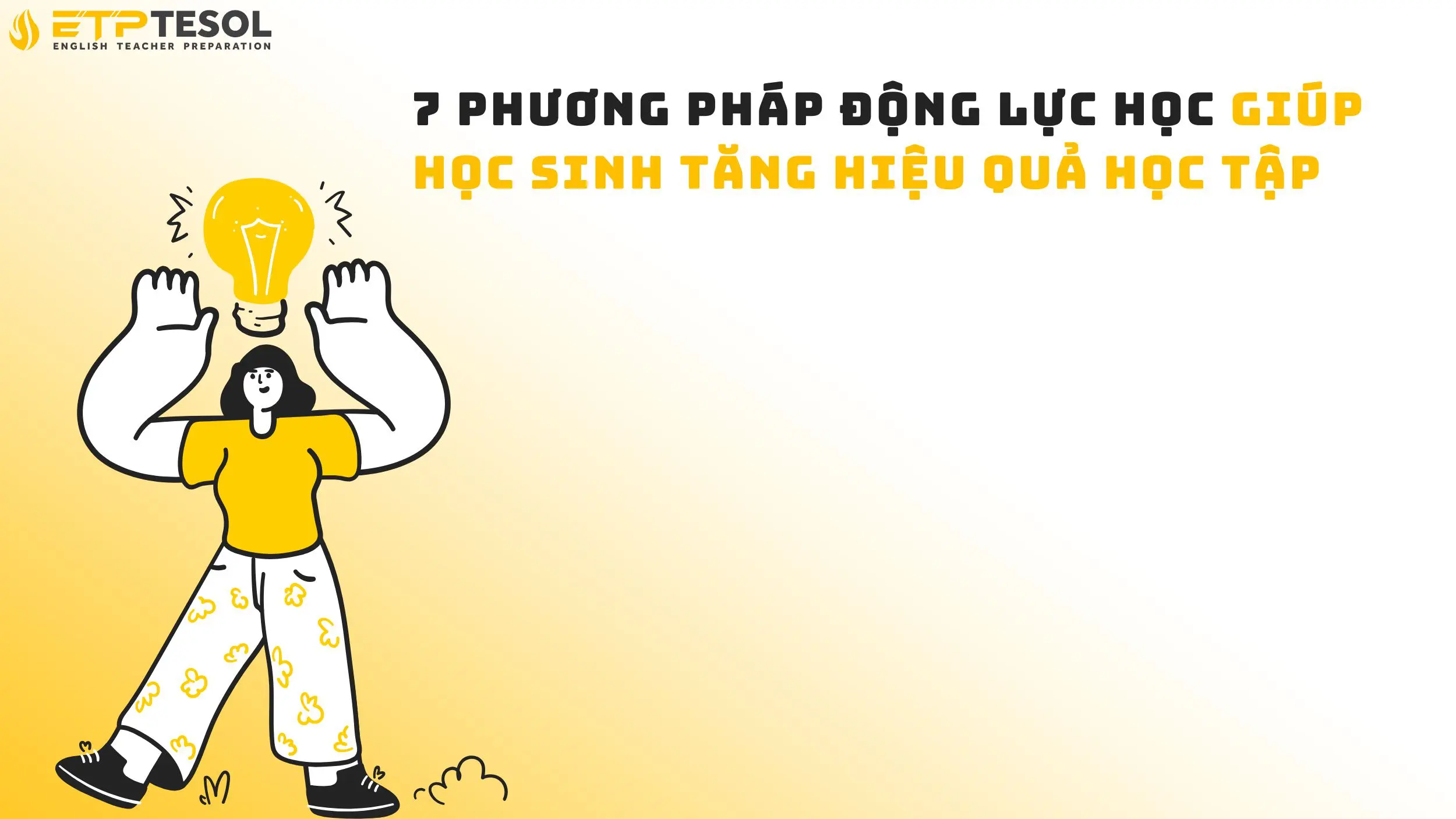 7 Phương Pháp Động Lực Học Giúp Học Sinh Tăng Hiệu Quả Học Tập