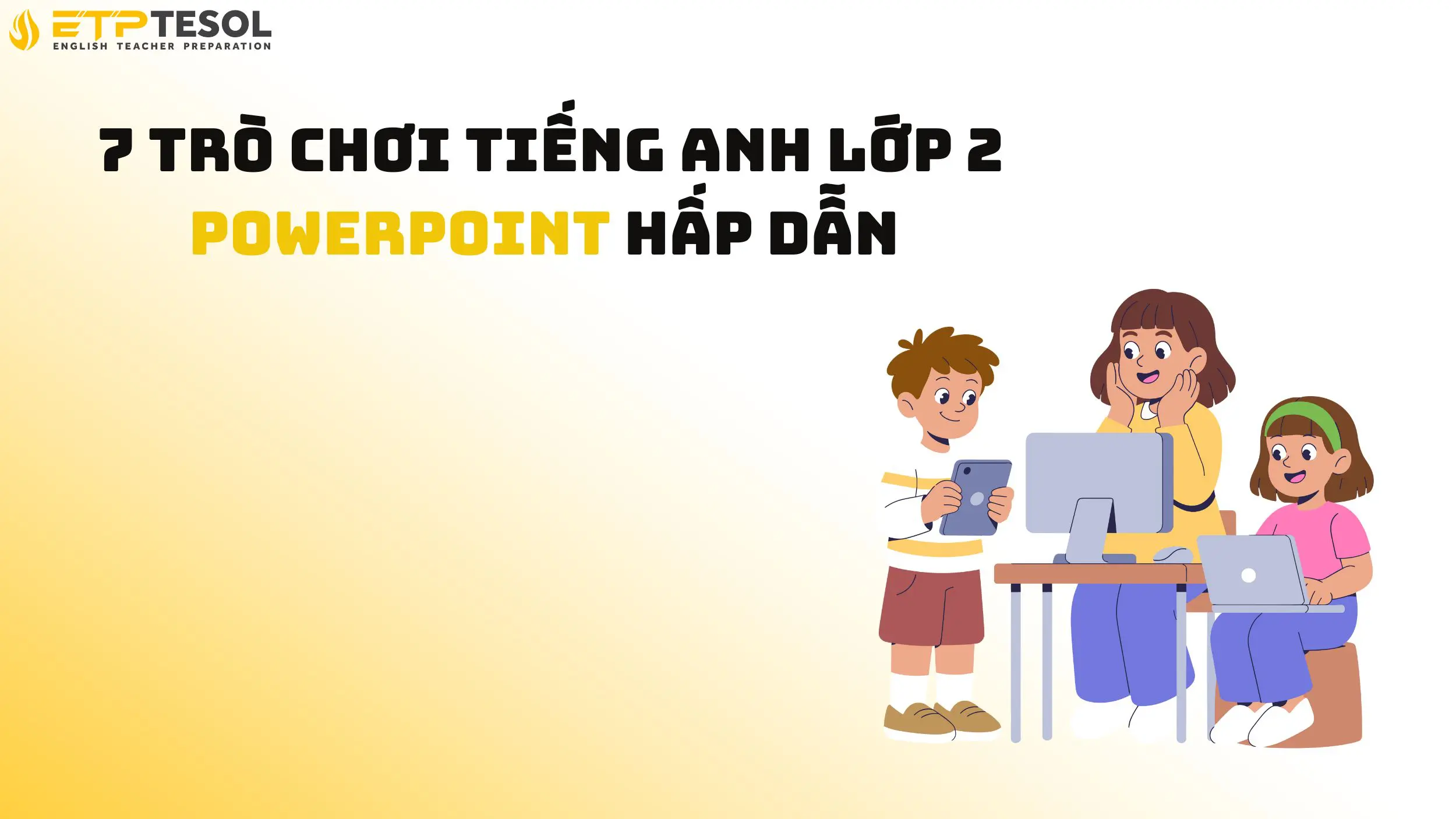 7 Trò Chơi Tiếng Anh Lớp 2 PowerPoint Học Sinh Yêu Thích 15 7 trò chơi tiếng Anh lớp 2 PowerPoint hấp dẫn