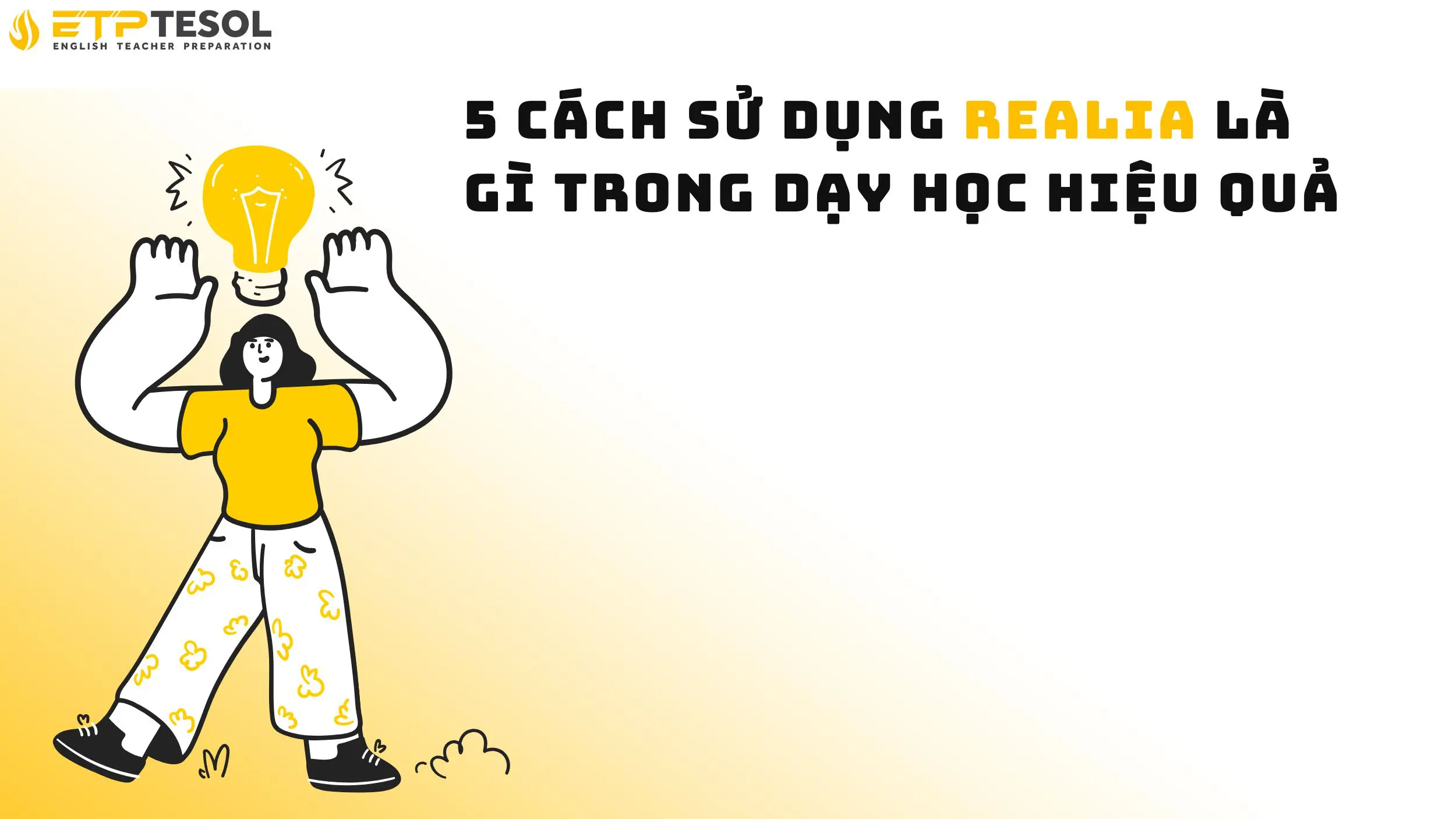 5 cách sử dụng Realia là gì trong dạy học hiệu quả