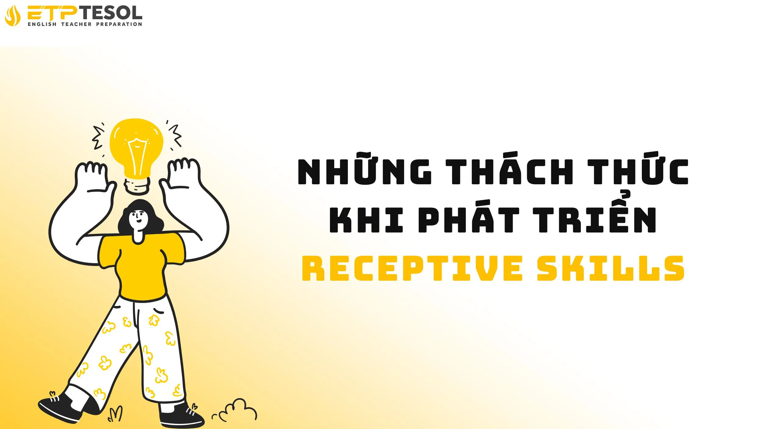 Những thách thức khi phát triển receptive skills