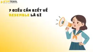 7 Điều Cần Biết Về Resemble Là Gì