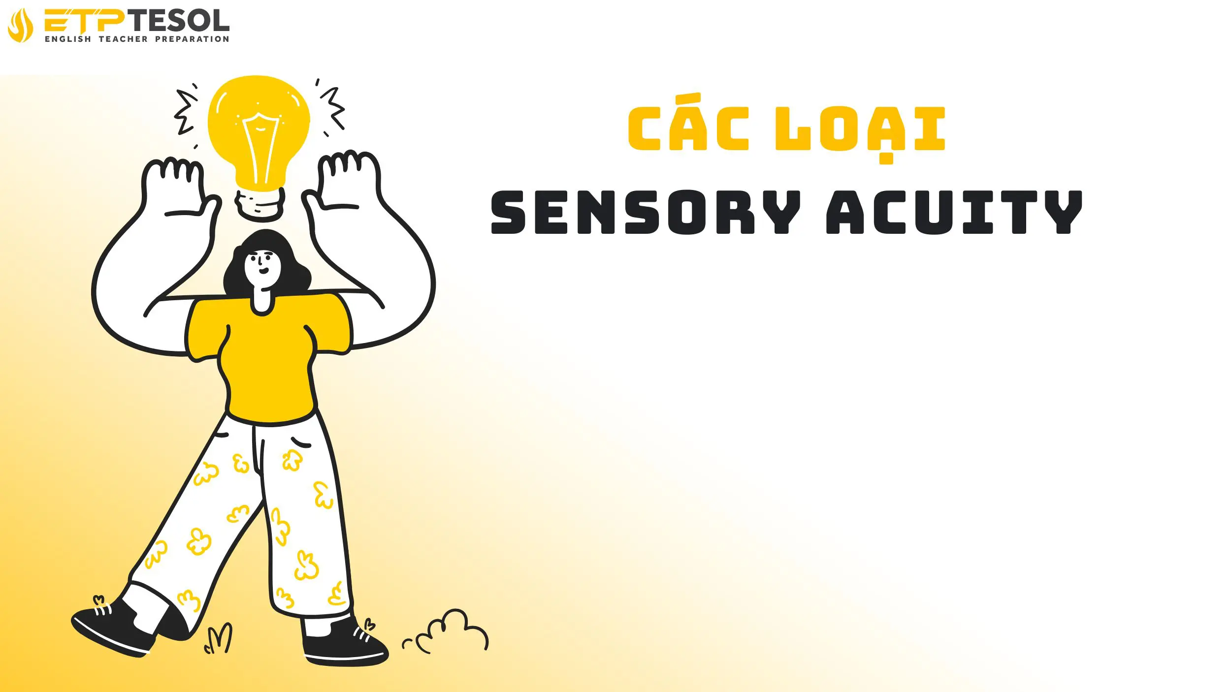 7 Bí Quyết Phát Triển Sensory Acuity Hiệu Quả 15 Các loại sensory acuity