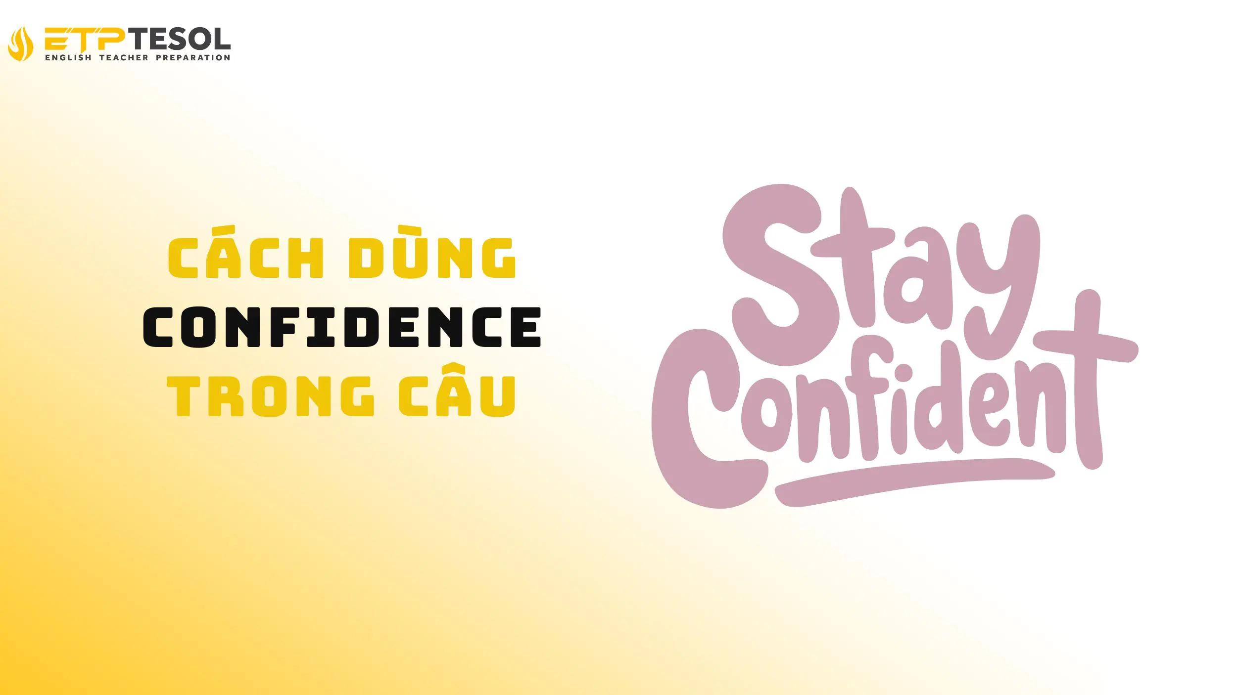 Cách dùng sự tự tin trong tiếng Anh