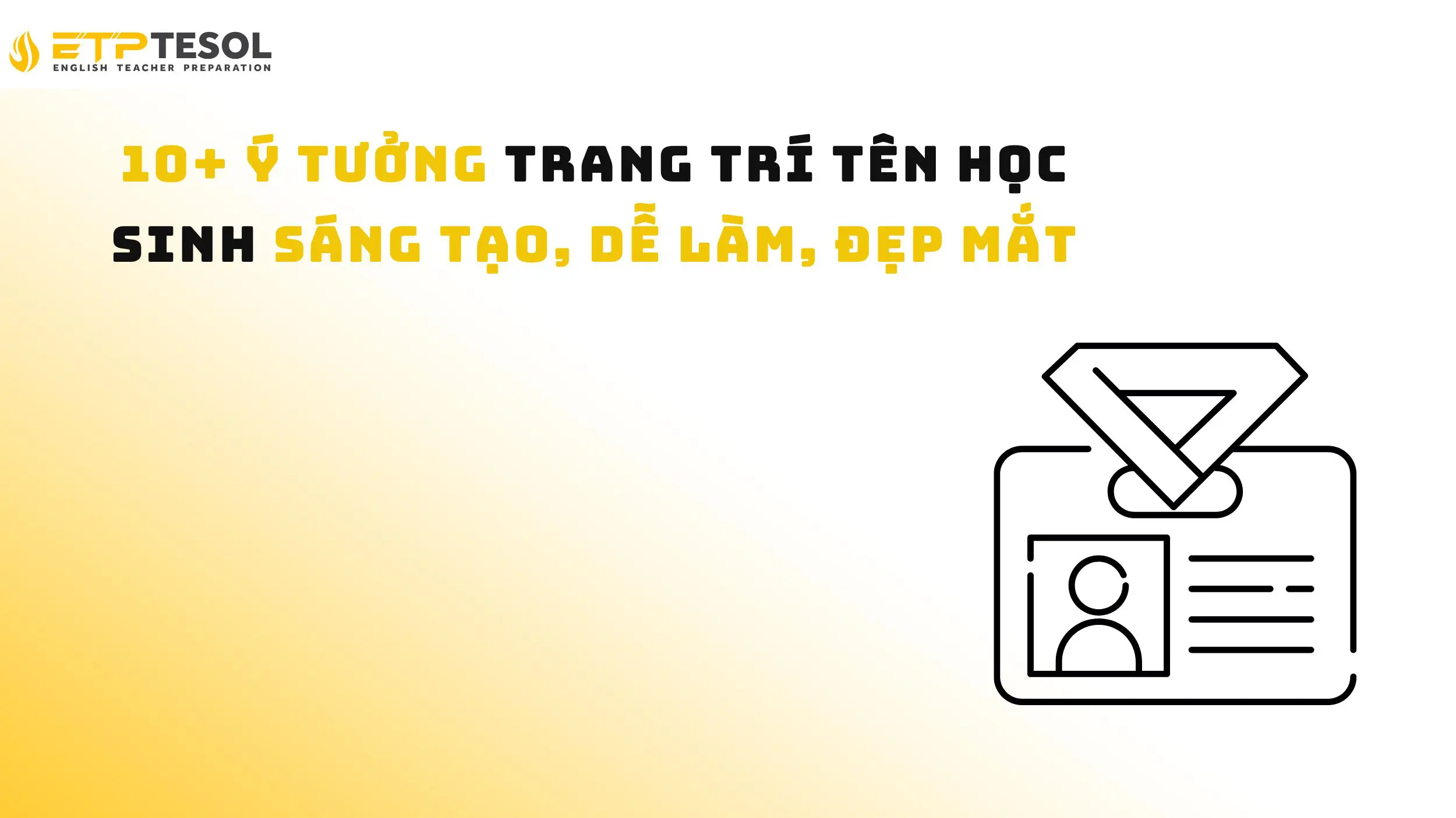 10+ Ý tưởng Trang Trí Tên Học Sinh Sáng Tạo, Dễ Làm, Đẹp Mắt