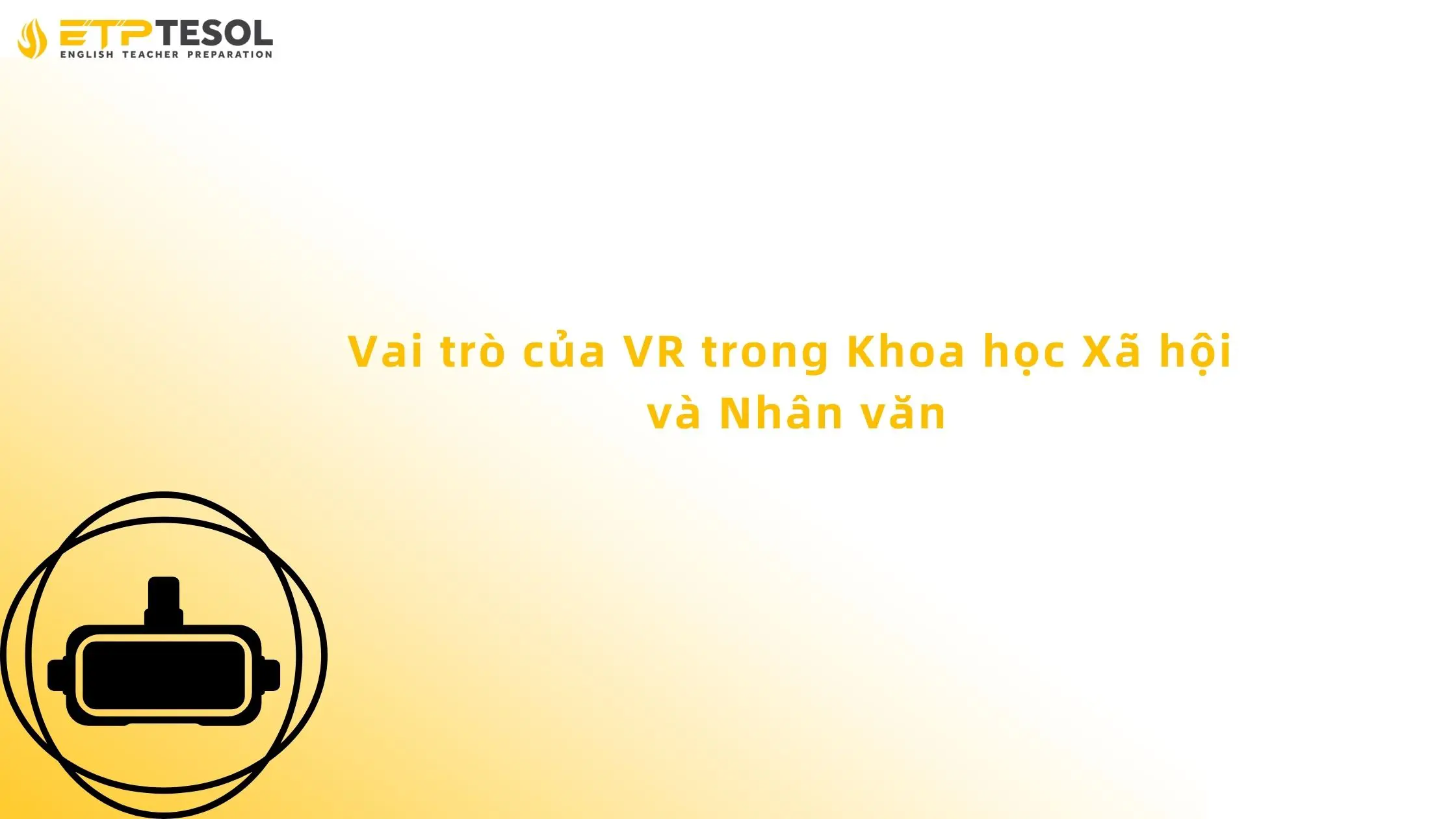 Vai trò của VR trong Khoa học Xã hội và Nhân văn