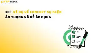 10+ Ví Dụ Về Concept Sự Kiện Ấn Tượng Và Dễ Áp Dụng
