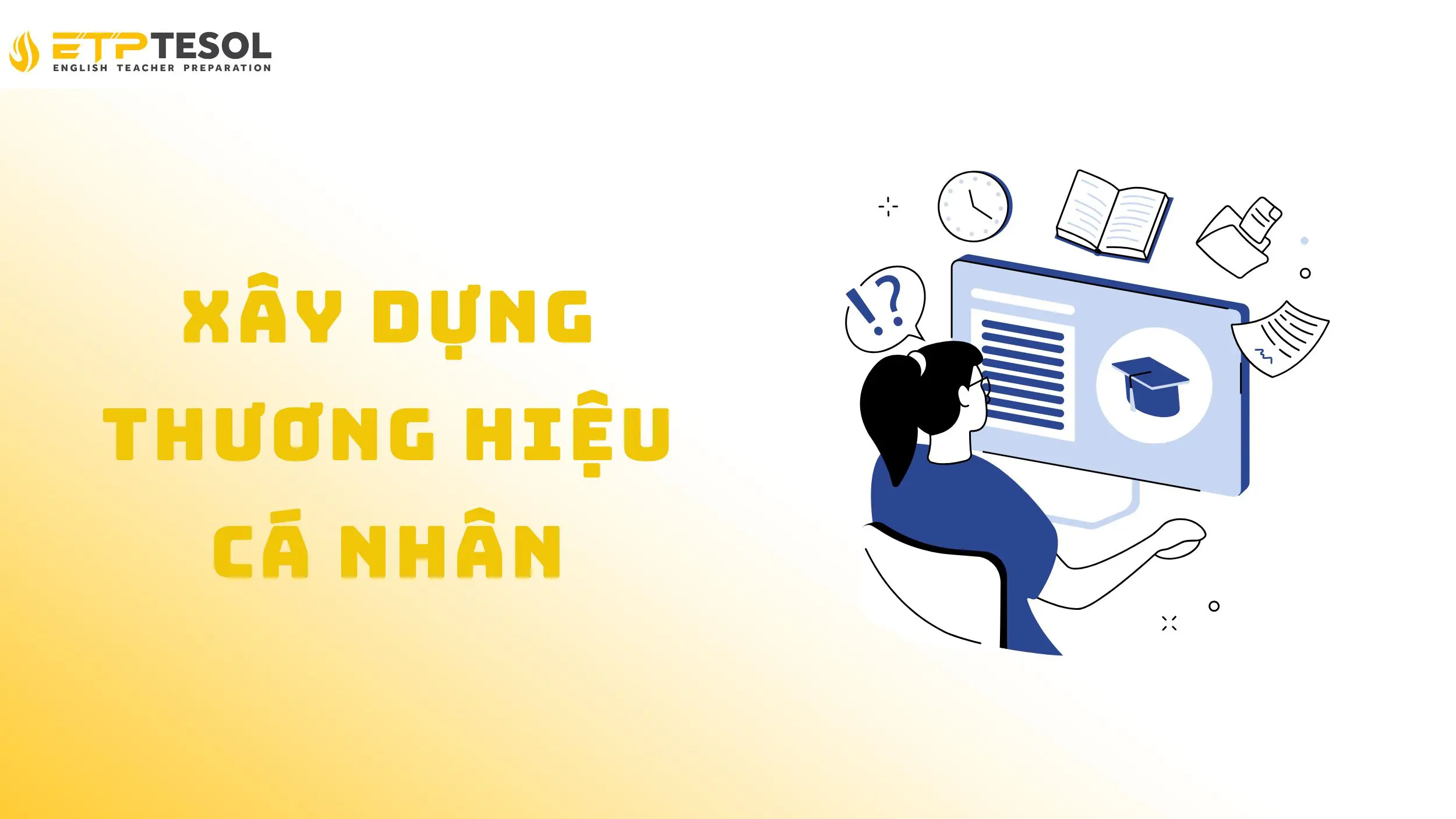 5 Bước Xây Dựng Thương Hiệu Cá Nhân Tiếng Anh Ấn Tượng 15 Tìm hiểu xây dựng thương hiệu cá nhân tiếng Anh