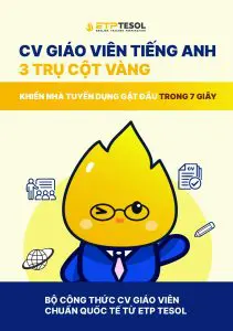 Ebook - CV Giáo Viên Tiếng Anh: 3 Trụ Cột Vàng Khiến Nhà Tuyển Dụng Gật Đầu Trong 7 Giây 14 1c59f3c7 d9a0 4f63 811b 60b24d64af72 1