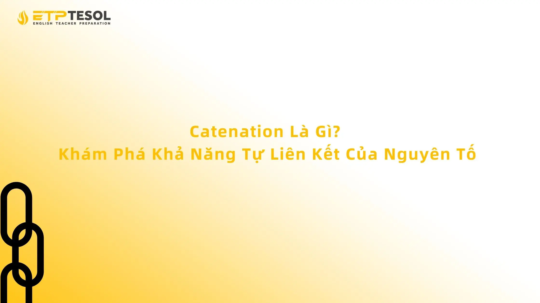 Catenation Là Gì? Khám Phá Khả Năng Tự Liên Kết Của Nguyên Tố