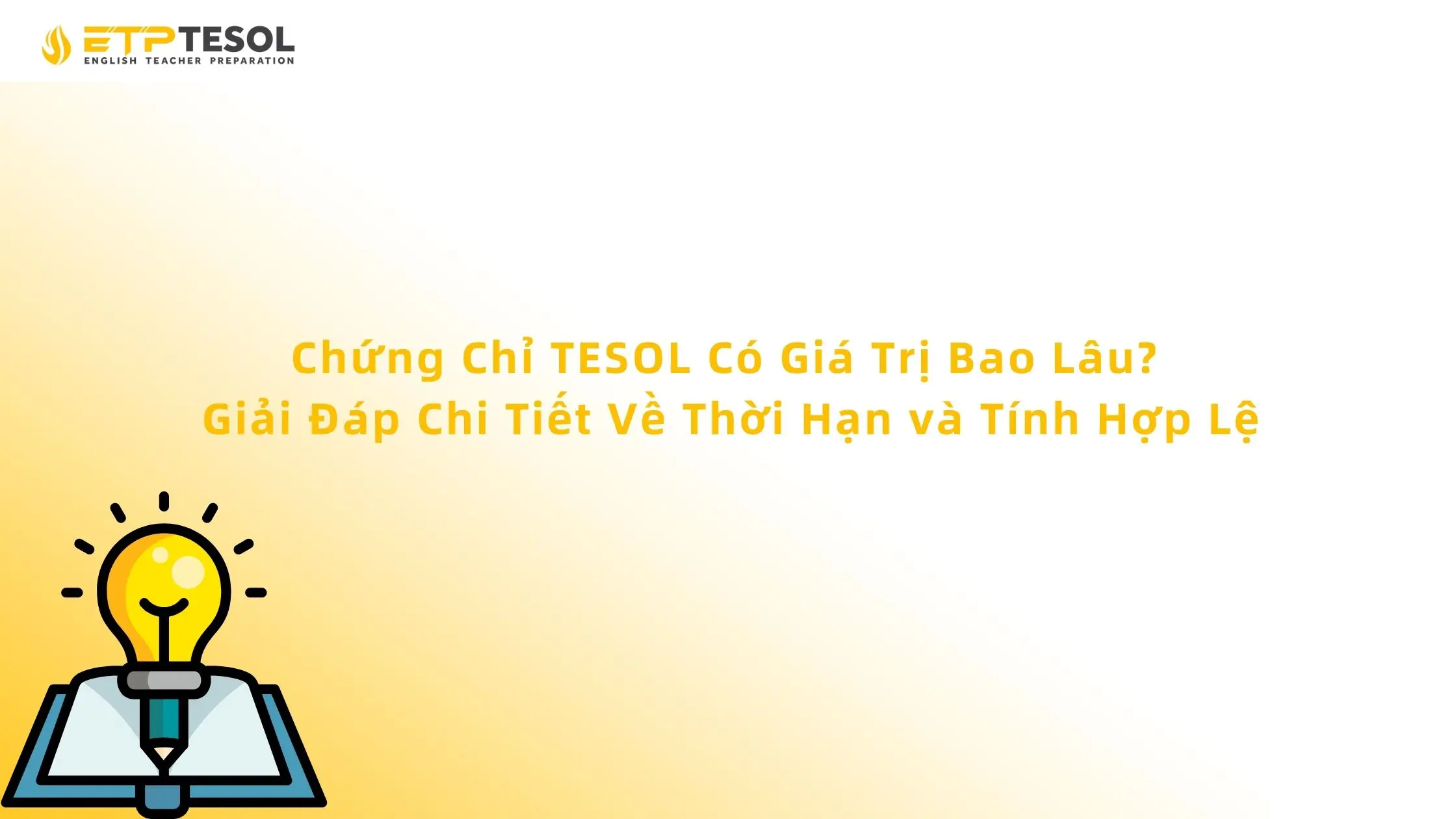 Chứng Chỉ TESOL Có Giá Trị Bao Lâu? Giải Đáp Chi Tiết Về Thời Hạn và Tính Hợp Lệ 13 Chứng Chỉ TESOL Có Giá Trị Bao Lâu? Giải Đáp Chi Tiết Về Thời Hạn và Tính Hợp Lệ