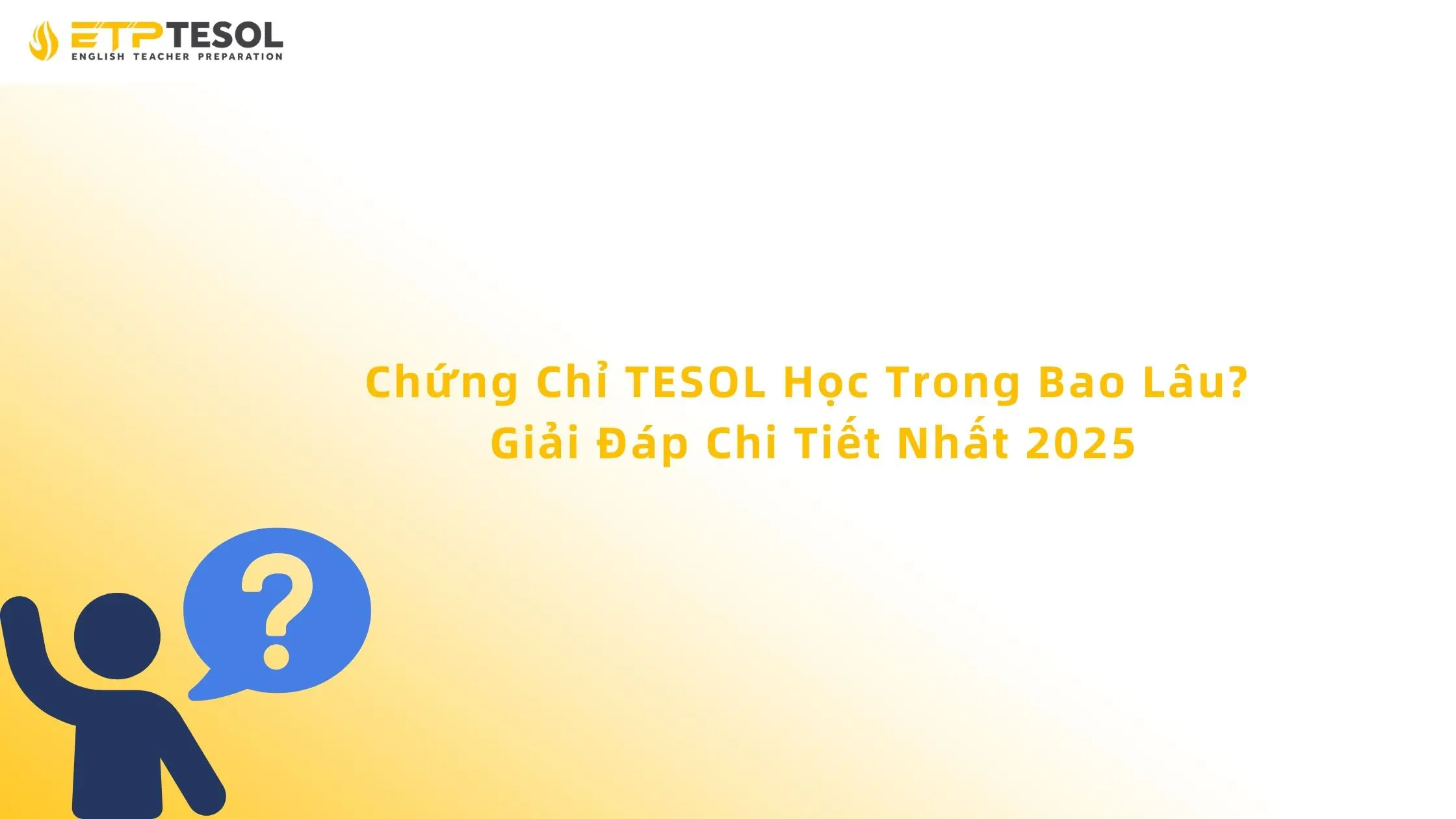 Chứng Chỉ TESOL Học Trong Bao Lâu? Giải Đáp Chi Tiết Nhất 2025 13 Chứng Chỉ TESOL Học Trong Bao Lâu? Giải Đáp Chi Tiết Nhất 2025