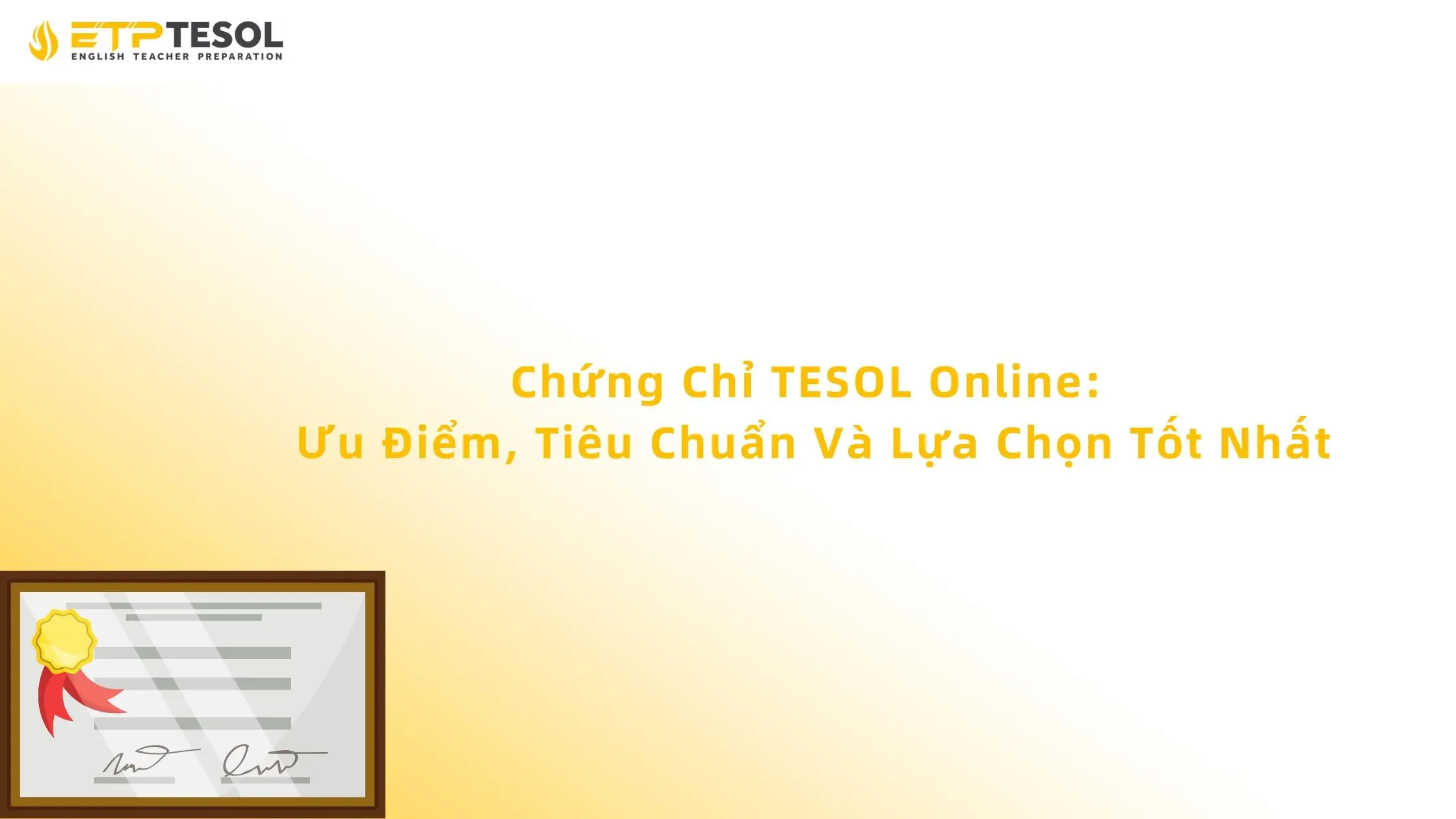 Chứng Chỉ TESOL Online: Ưu Điểm, Tiêu Chuẩn Và Lựa Chọn Tốt Nhất 13 Chứng Chỉ TESOL Online: Ưu Điểm, Tiêu Chuẩn Và Lựa Chọn Tốt Nhất