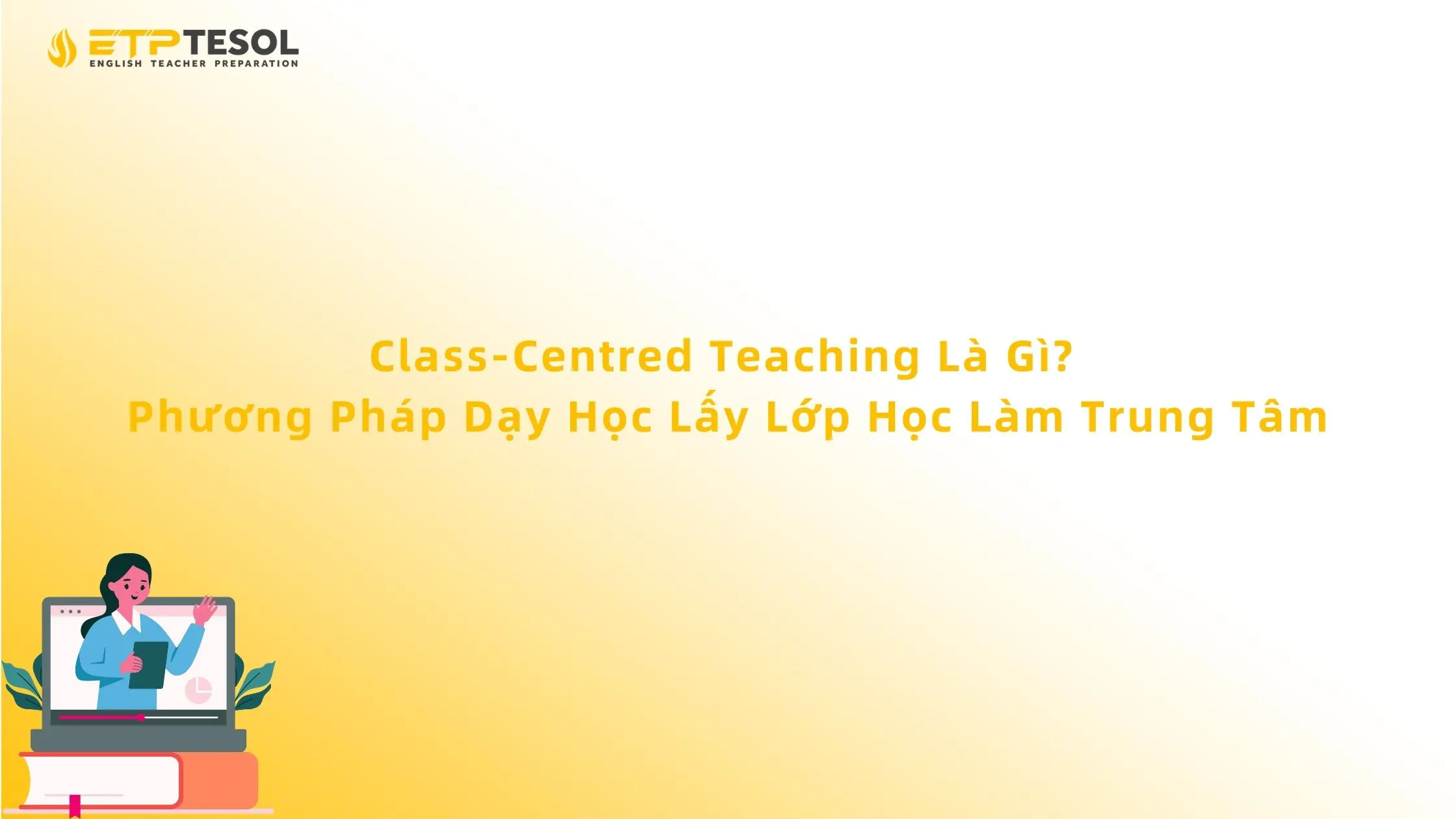 Class-Centred Teaching