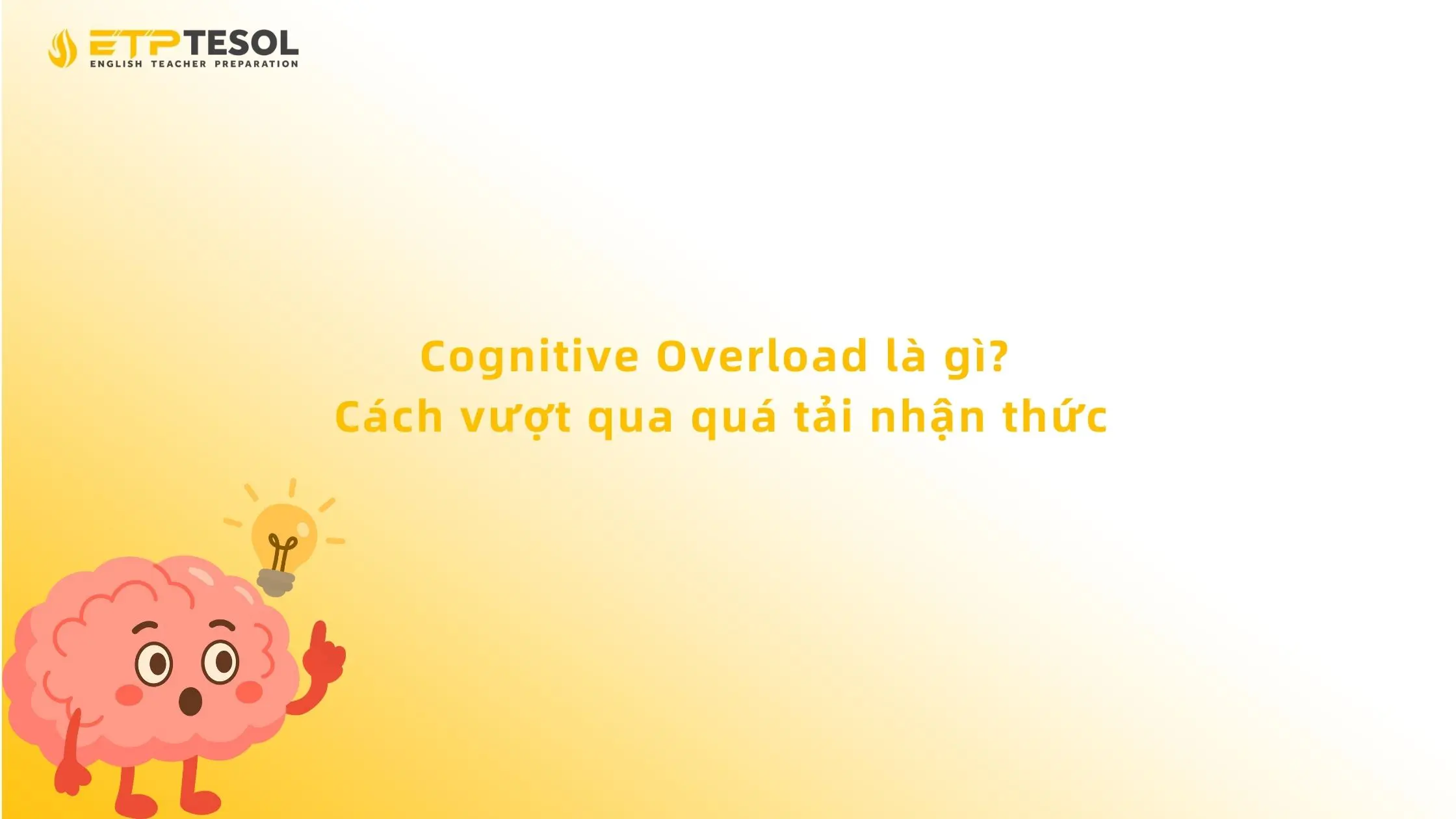 Cognitive Overload Là Gì? Cách Vượt Qua Quá Tải Nhận Thức
