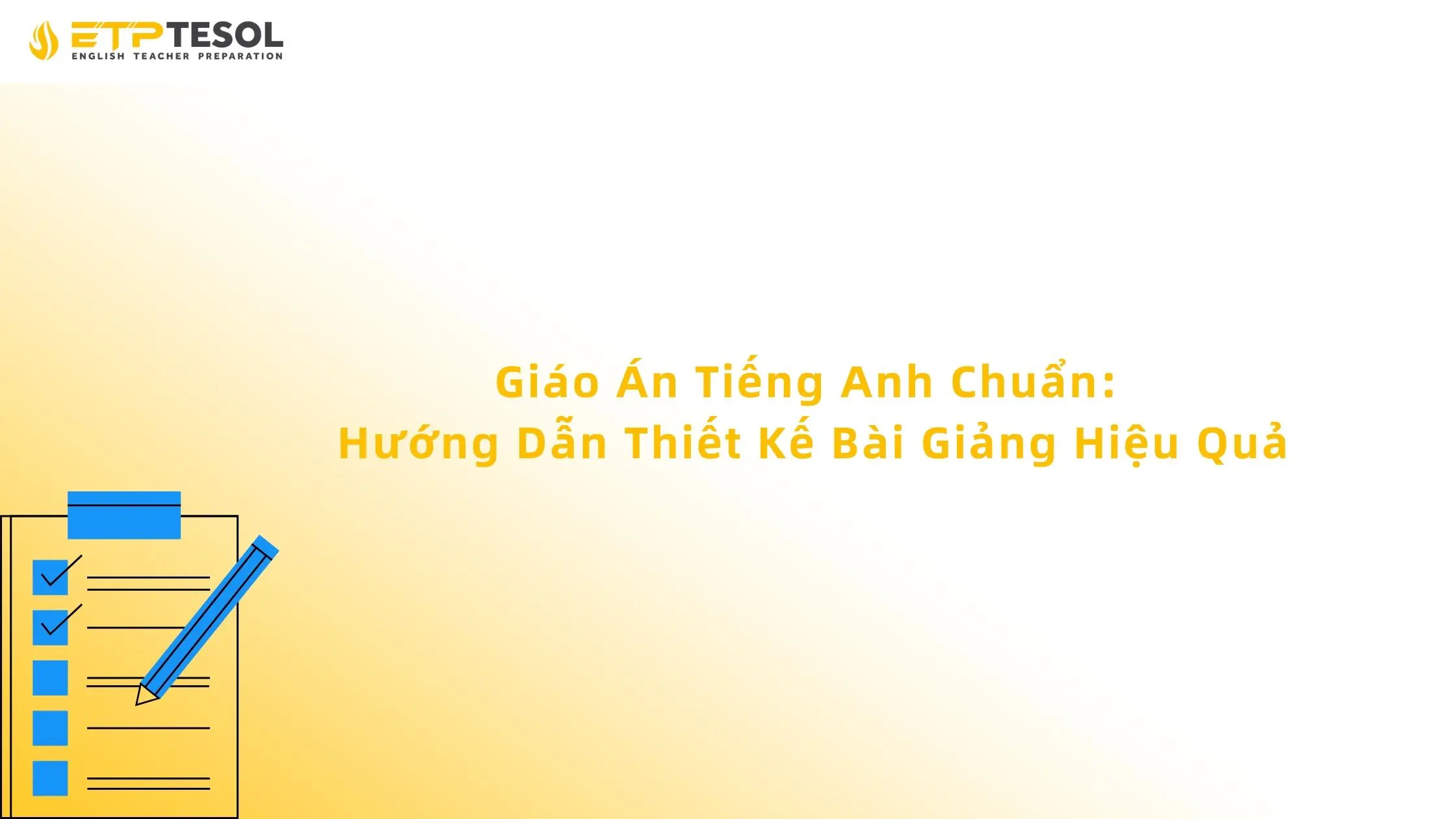 Giáo Án Tiếng Anh Chuẩn: Hướng Dẫn Thiết Kế Bài Giảng Hiệu Quả 13 Giáo Án Tiếng Anh Chuẩn: Hướng Dẫn Thiết Kế Bài Giảng Hiệu Quả