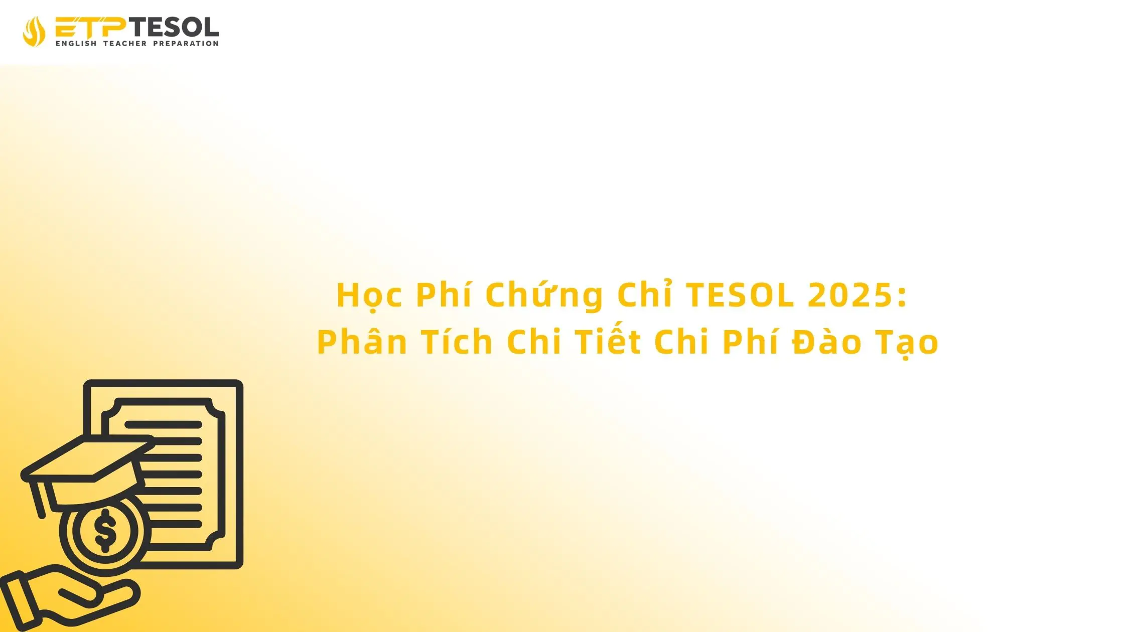 Học Phí Chứng Chỉ TESOL 2025: Phân Tích Chi Tiết Chi Phí Đào Tạo 13 Học Phí Chứng Chỉ TESOL 2025: Phân Tích Chi Tiết Chi Phí Đào Tạo