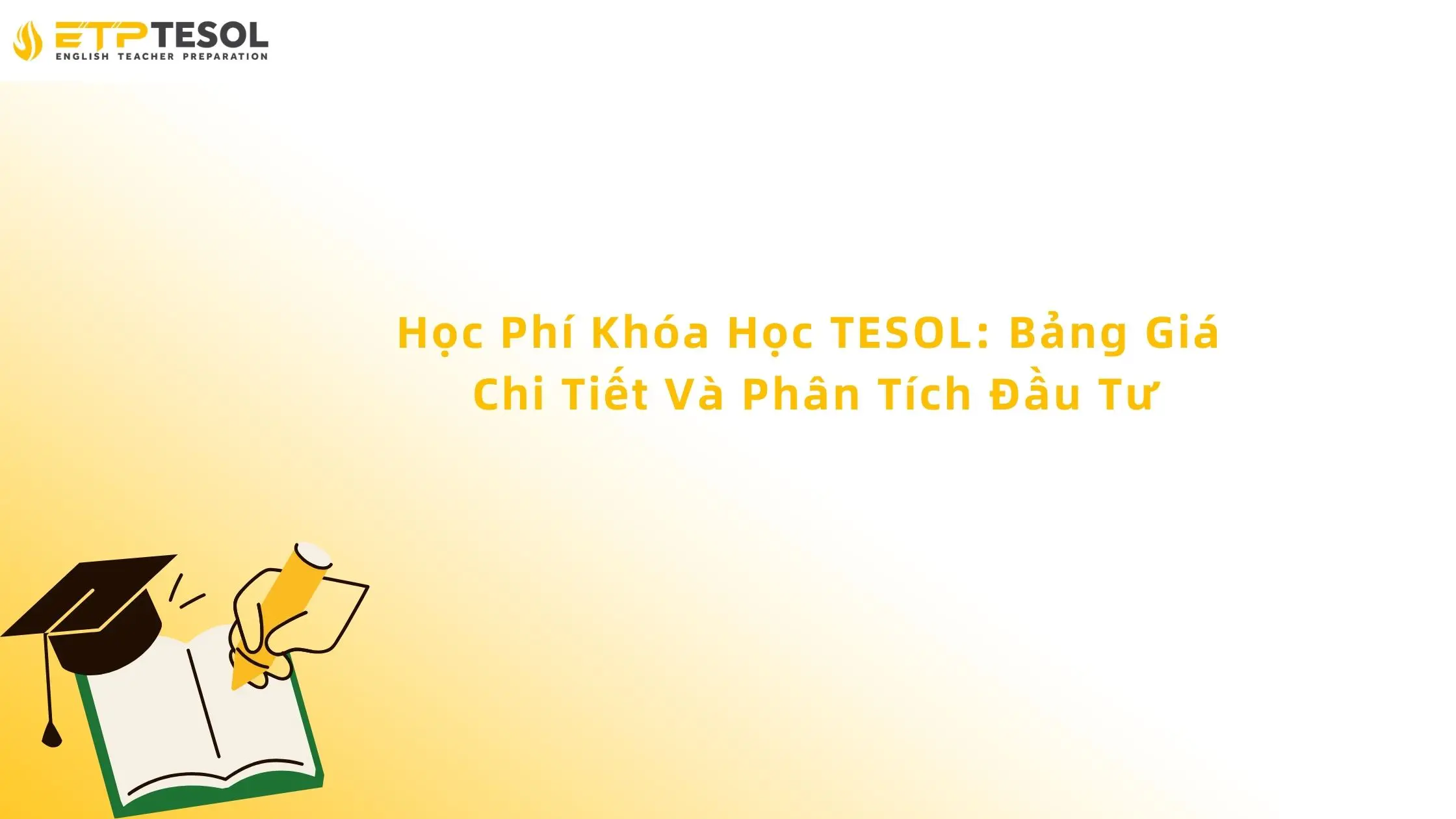 Học Phí Khóa Học TESOL: Bảng Giá Chi Tiết Và Phân Tích Đầu Tư 13 Học phí Khóa học TESOL: Bảng giá chi tiết và Phân tích Đầu tư