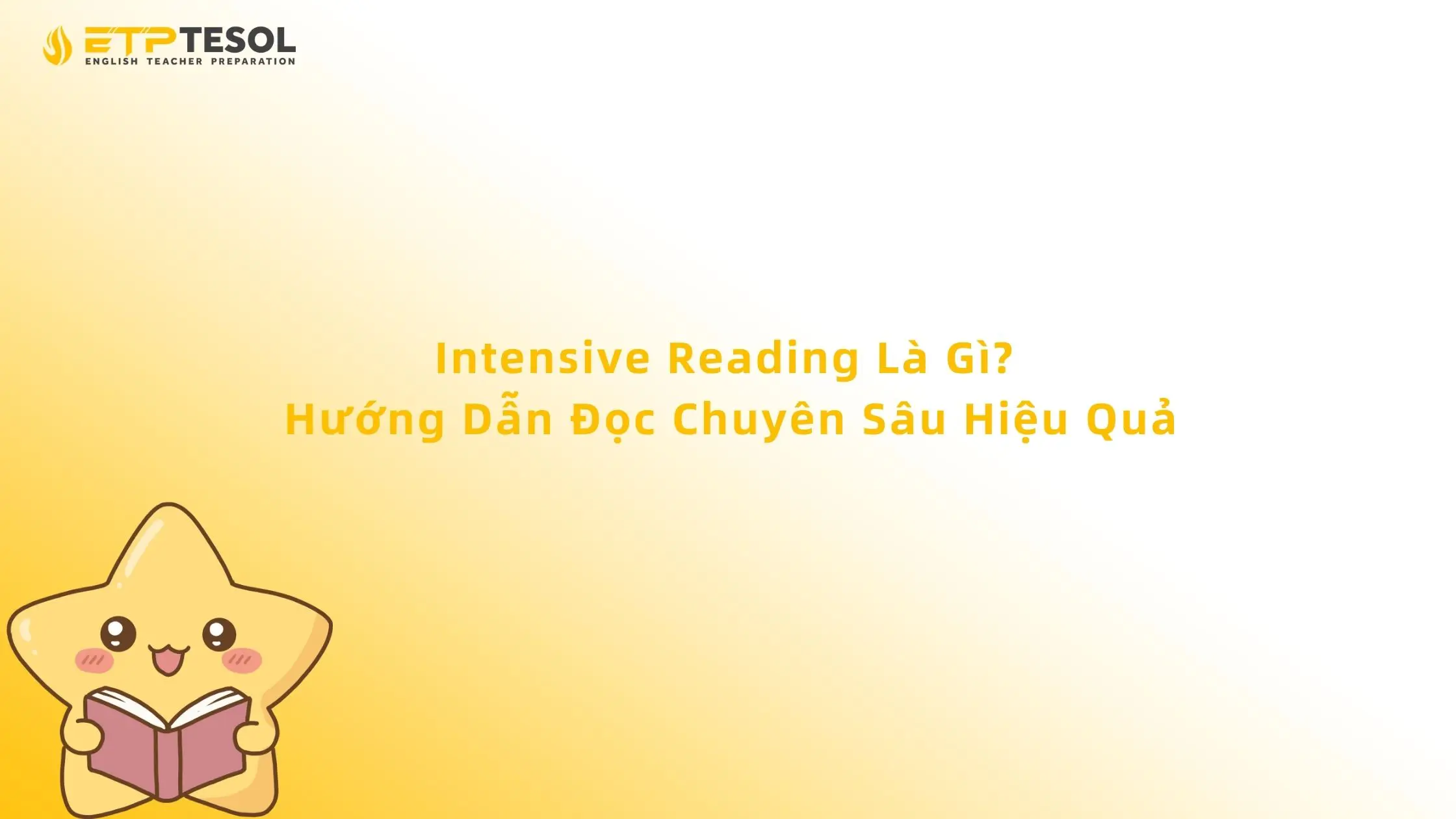 Intensive Reading Là Gì? Hướng Dẫn Đọc Chuyên Sâu Hiệu Quả