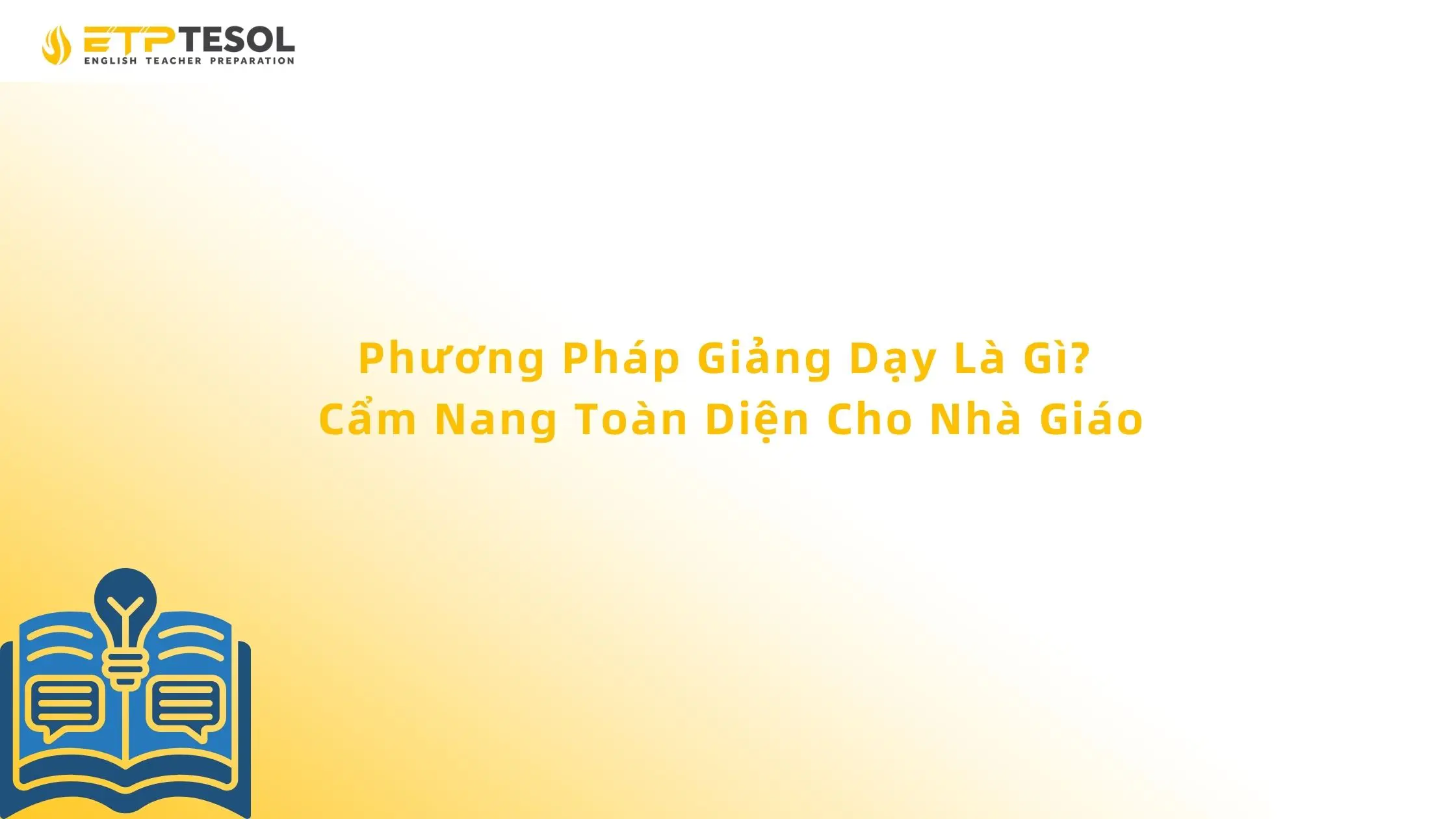 Phương Pháp Giảng Dạy Là Gì? Cẩm Nang Toàn Diện Cho Nhà Giáo 13 Phương Pháp Giảng Dạy Là Gì? Cẩm Nang Toàn Diện Cho Nhà Giáo