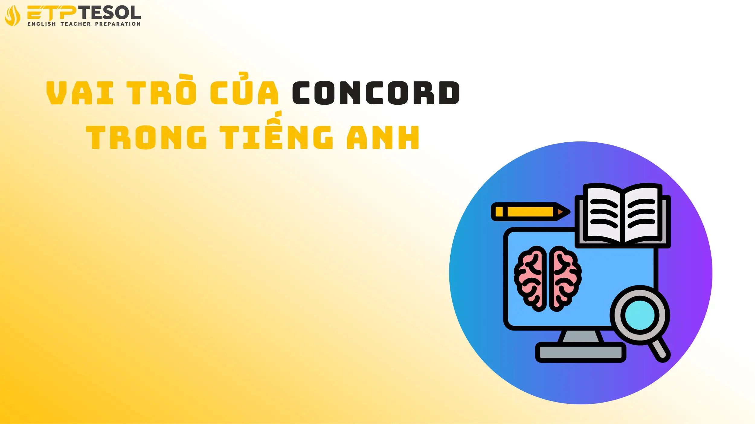 5 Điều Cần Biết Về Concord Trong Tiếng Anh 15 Vai trò của concord trong tiếng Anh