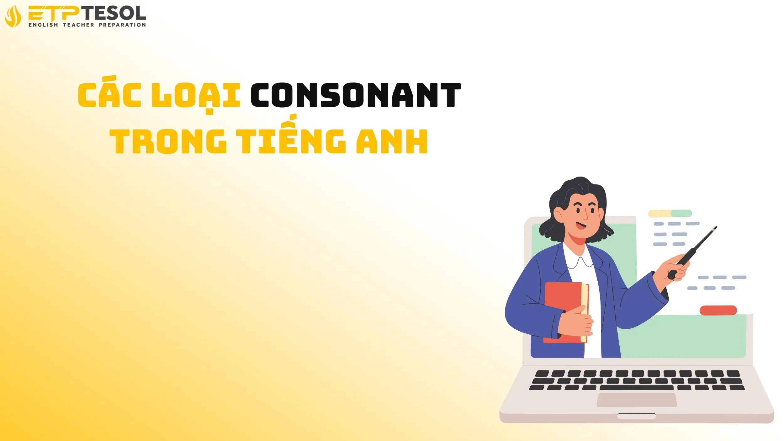 15 Thông Tin Quan Trọng Về Consonant Là Gì 15 Các loại consonant trong tiếng Anh
