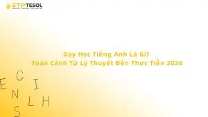 Dạy Học Tiếng Anh Là Gì?