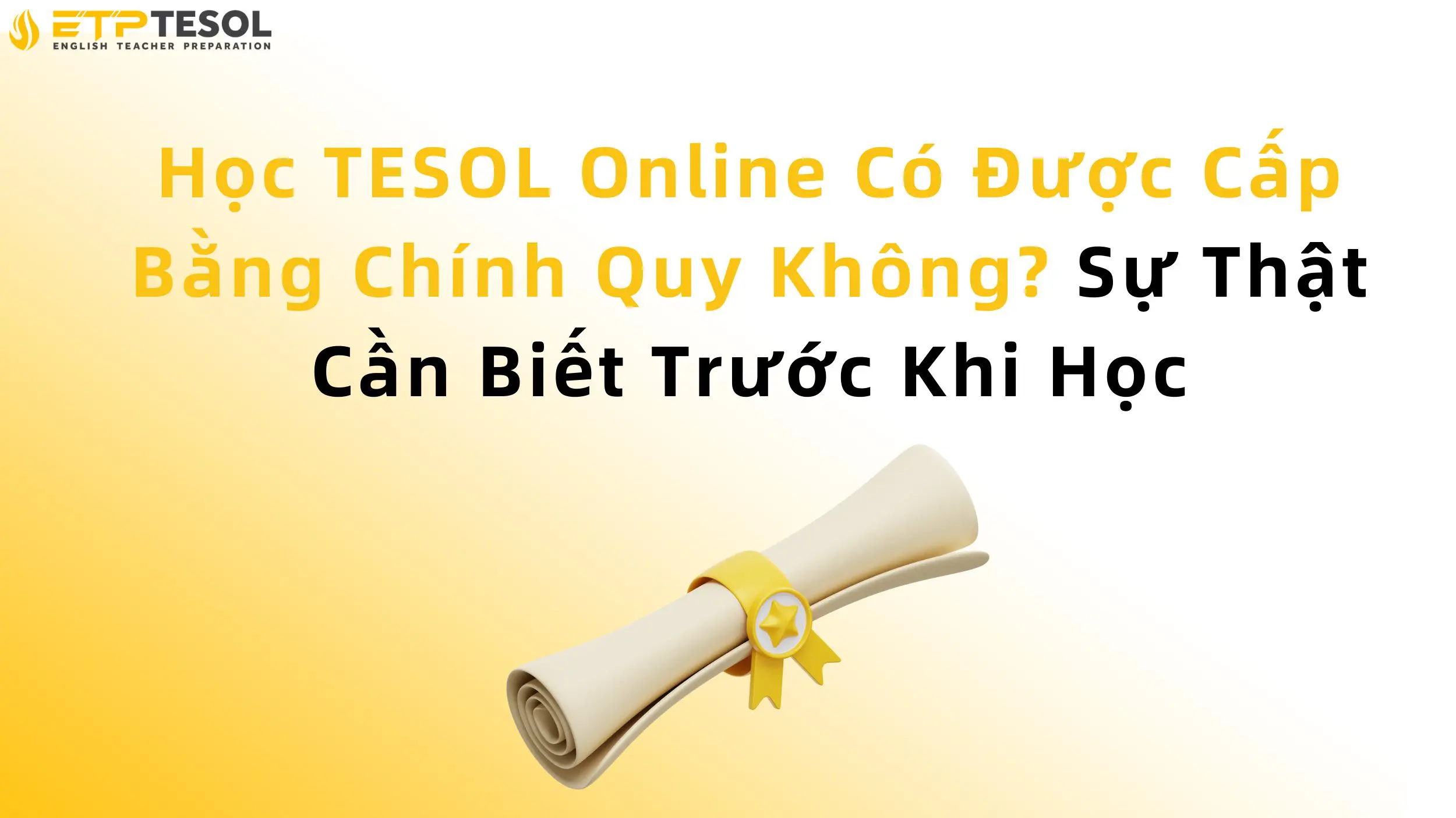 Học TESOL Online Có Được Cấp Bằng Chính Quy Không? Sự Thật Cần Biết Trước Khi Học 14 Học TESOL Online Có Được Cấp Bằng Chính Quy Không? Sự Thật Cần Biết Trước Khi Học