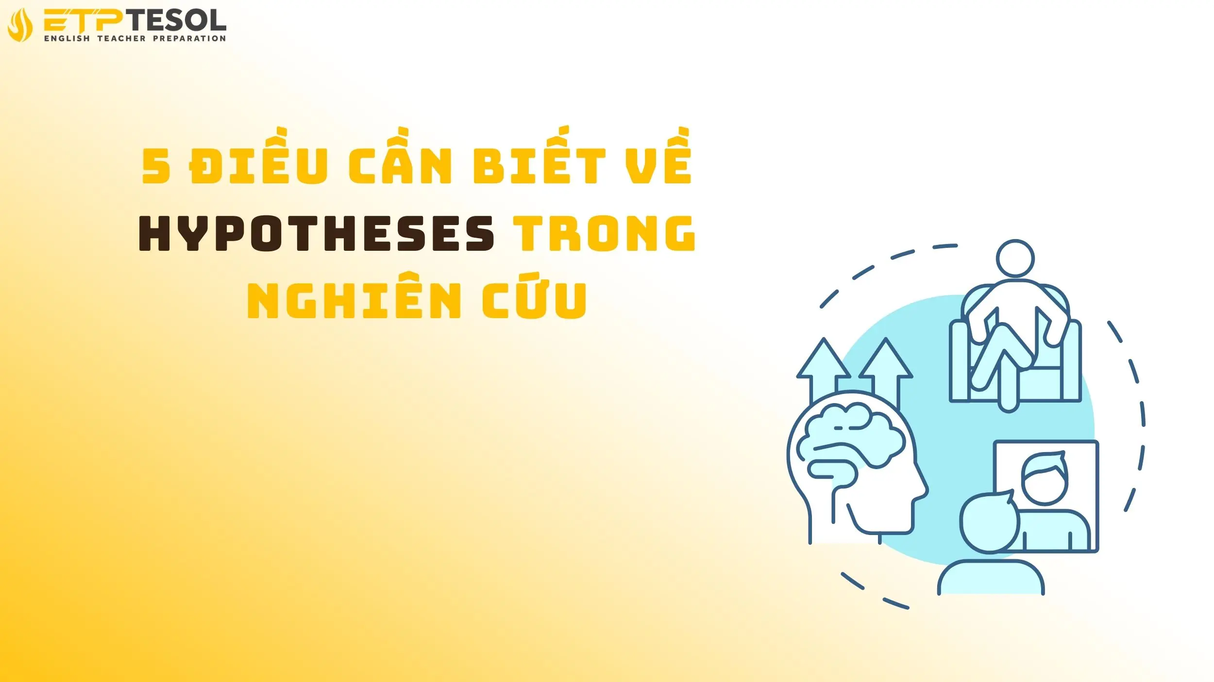 5 Điều Cần Biết Về Hypotheses Trong Nghiên Cứu 2 Nguyên tắc xây dựng Hypotheses