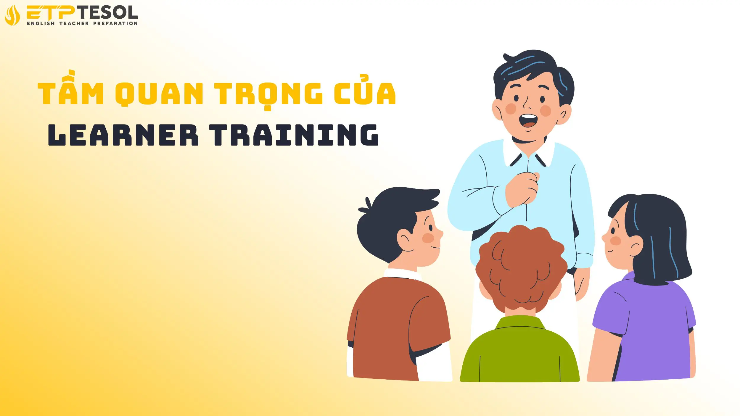 10 Lợi Ích Của Learner Training Trong Giáo Dục Hiện Đại 15 Tầm quan trọng của learner training