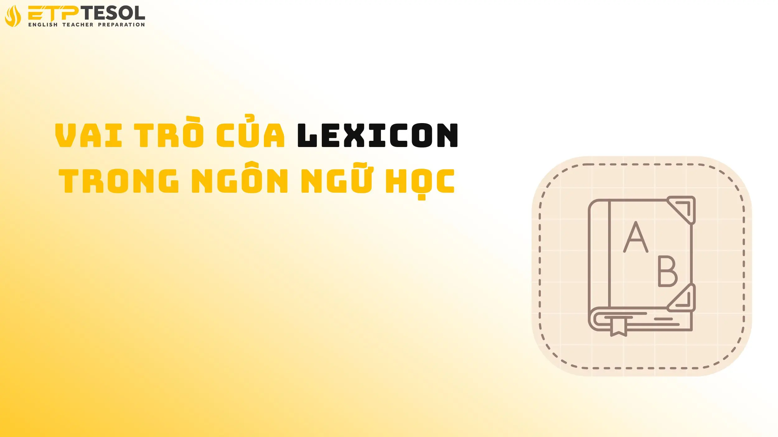 Vai trò của lexicon trong ngôn ngữ học