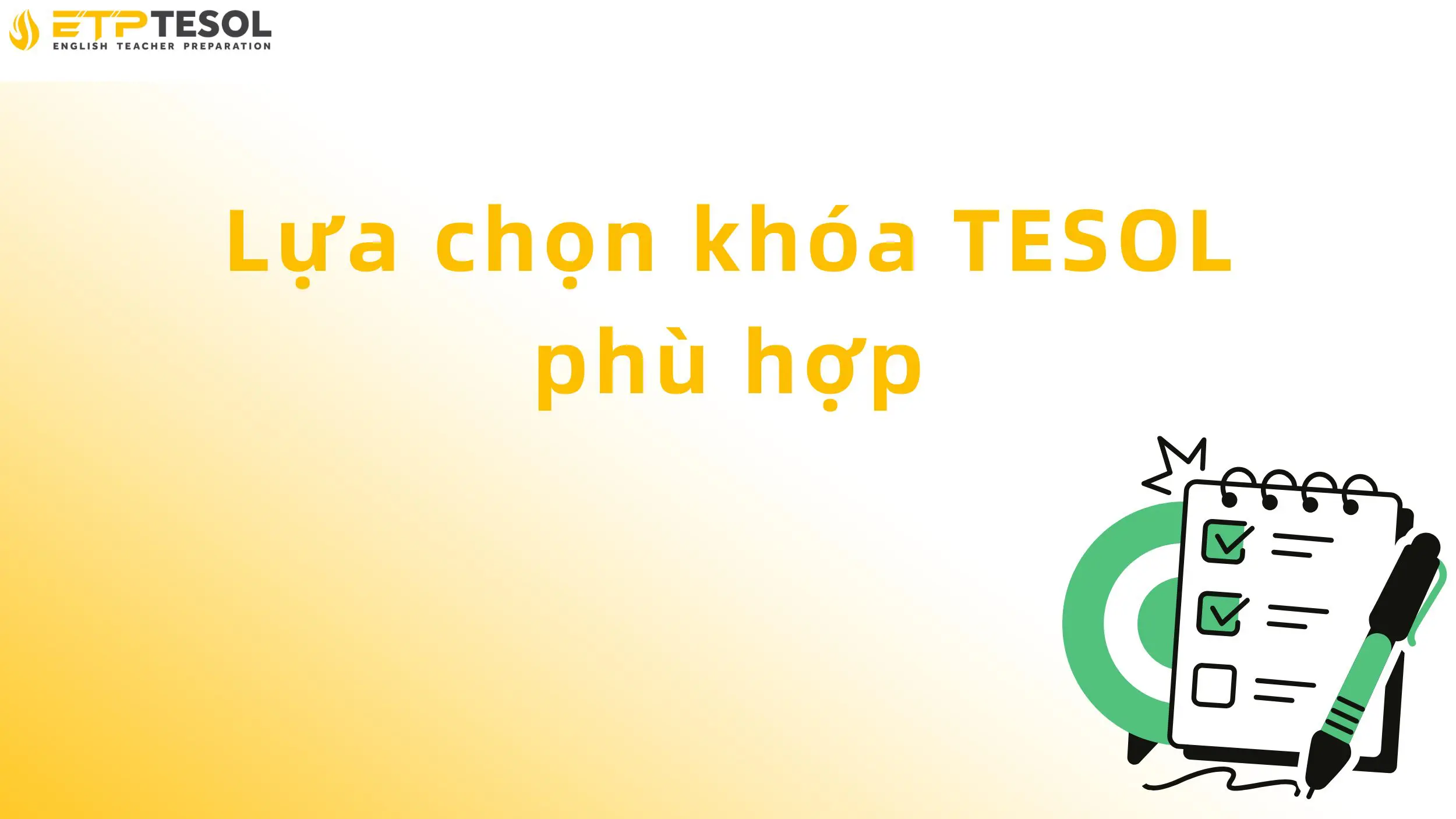 Lựa chọn khóa TESOL phù hợp