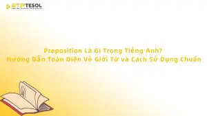 Preposition Là Gì Trong Tiếng Anh?