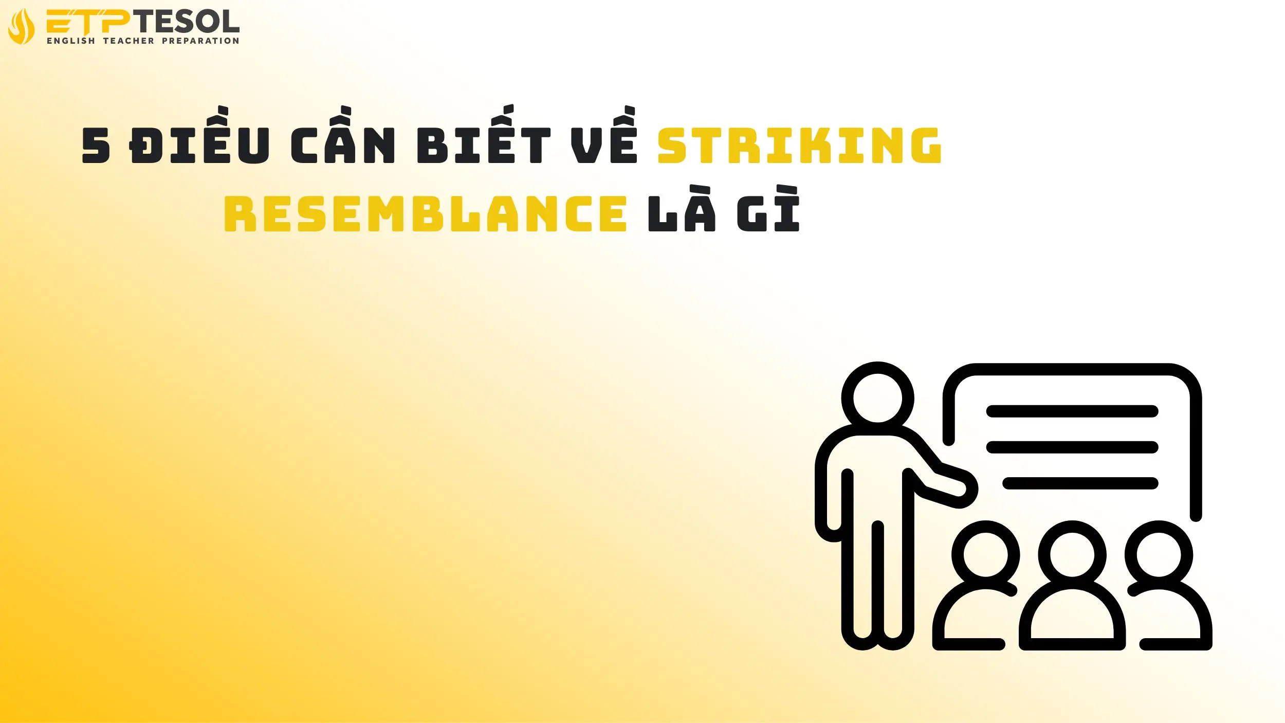 5 Điều Cần Biết Về Striking Resemblance Là Gì 14 5 Điều Cần Biết Về Striking Resemblance Là Gì