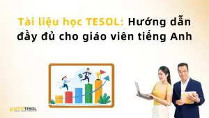 Tài liệu học TESOL: Hướng dẫn đầy đủ cho giáo viên tiếng Anh