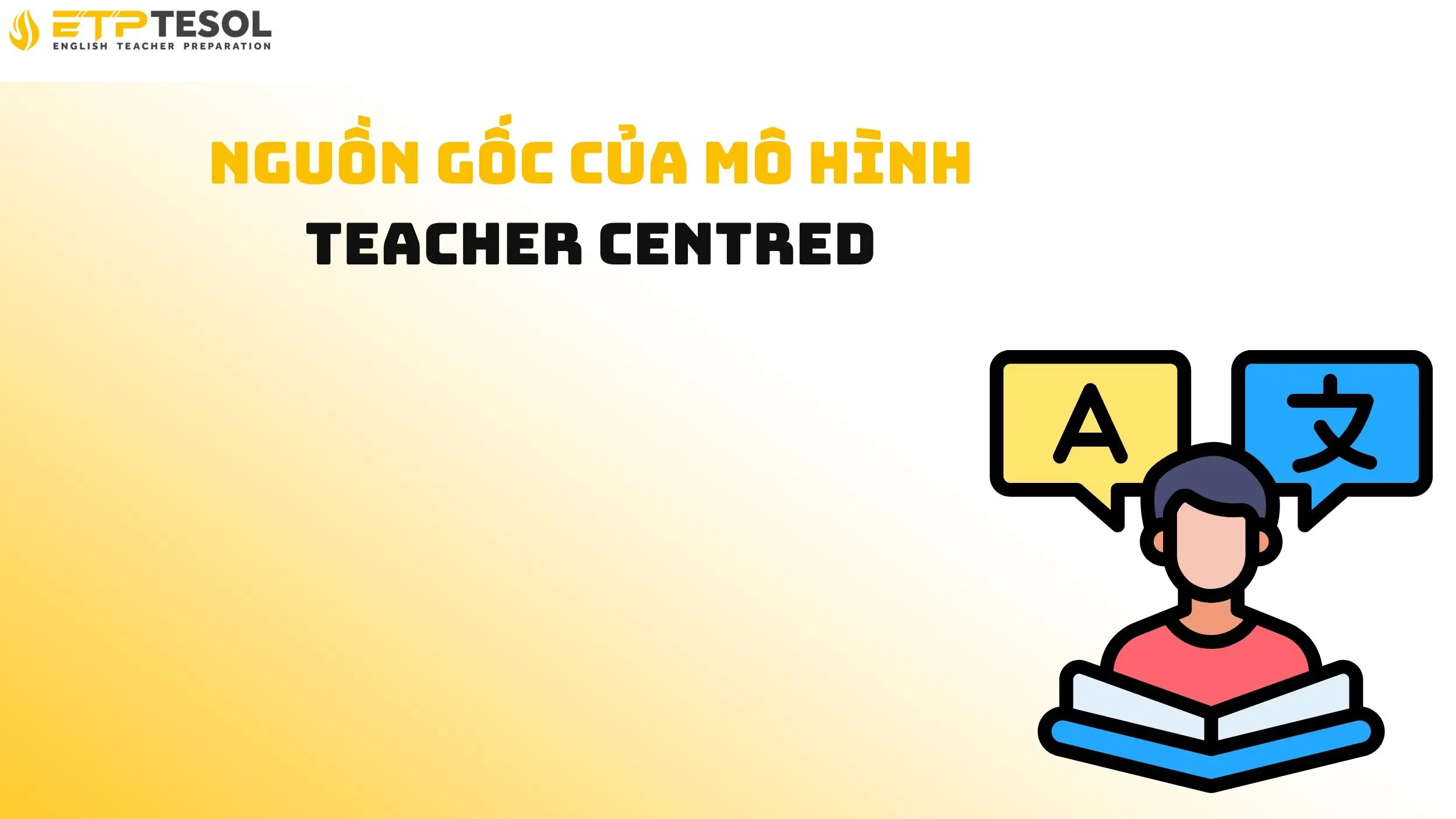 Nguồn gốc của mô hình teacher centred