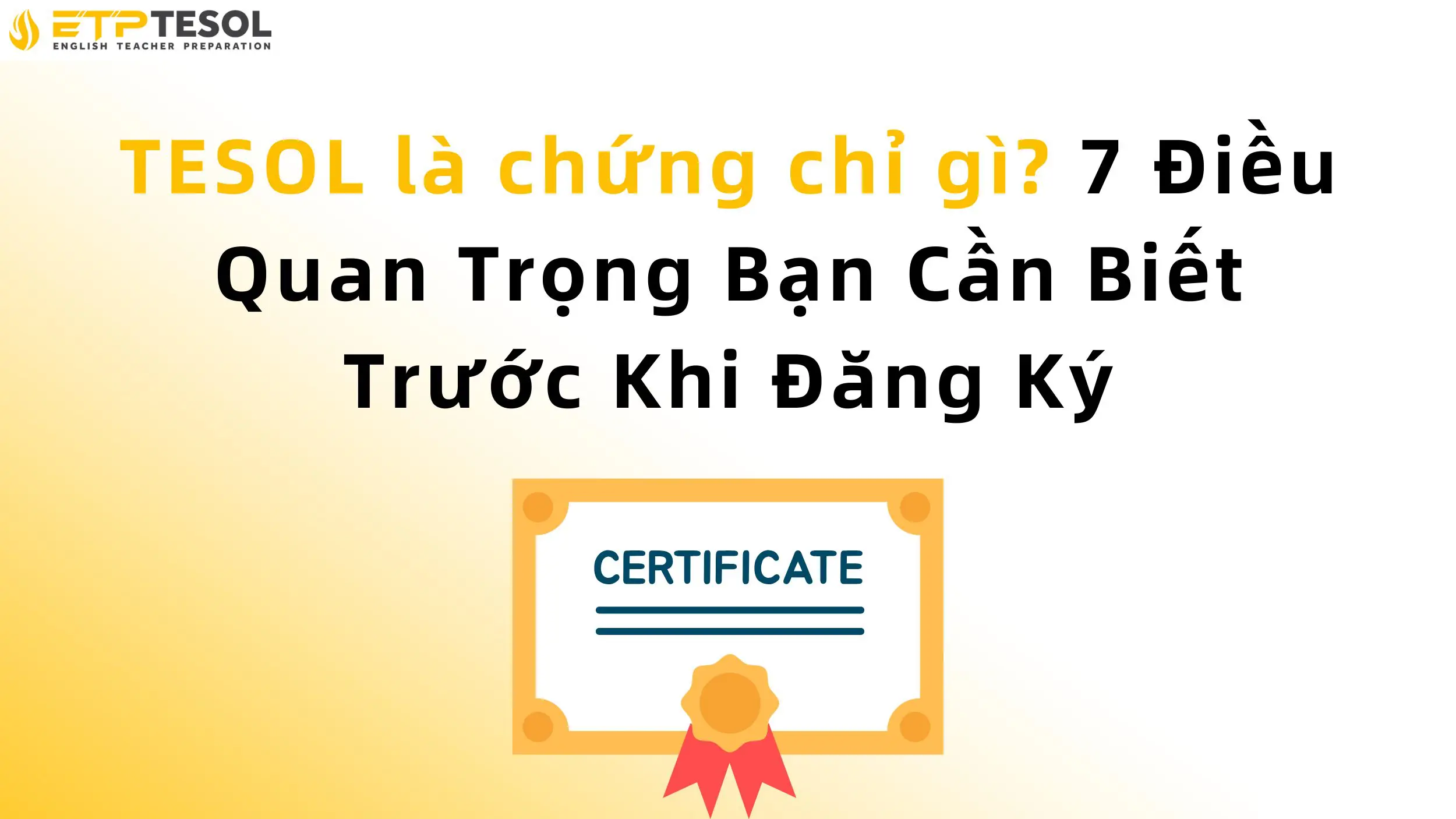 TESOL là chứng chỉ gì? 7 Điều Quan Trọng Bạn Cần Biết Trước Khi Đăng Ký 13 TESOL là chứng chỉ gì? 7 Điều Quan Trọng Bạn Cần Biết Trước Khi Đăng Ký