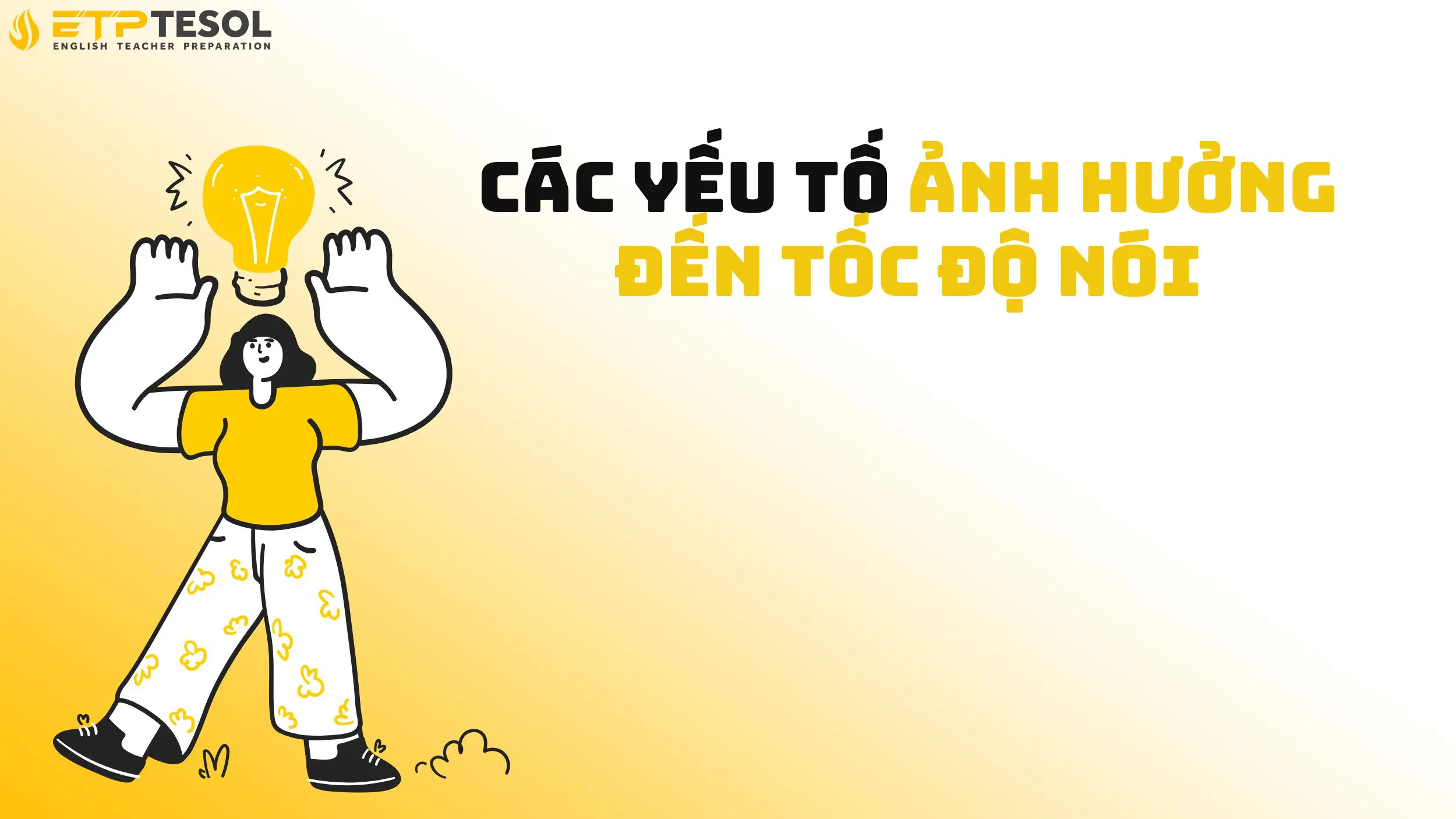 Các yếu tố ảnh hưởng đến tốc độ nói