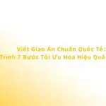 Viết Giáo Án Chuẩn Quốc Tế: Quy Trình 7 Bước Tối Ưu Hóa Hiệu Quả Giảng Dạy