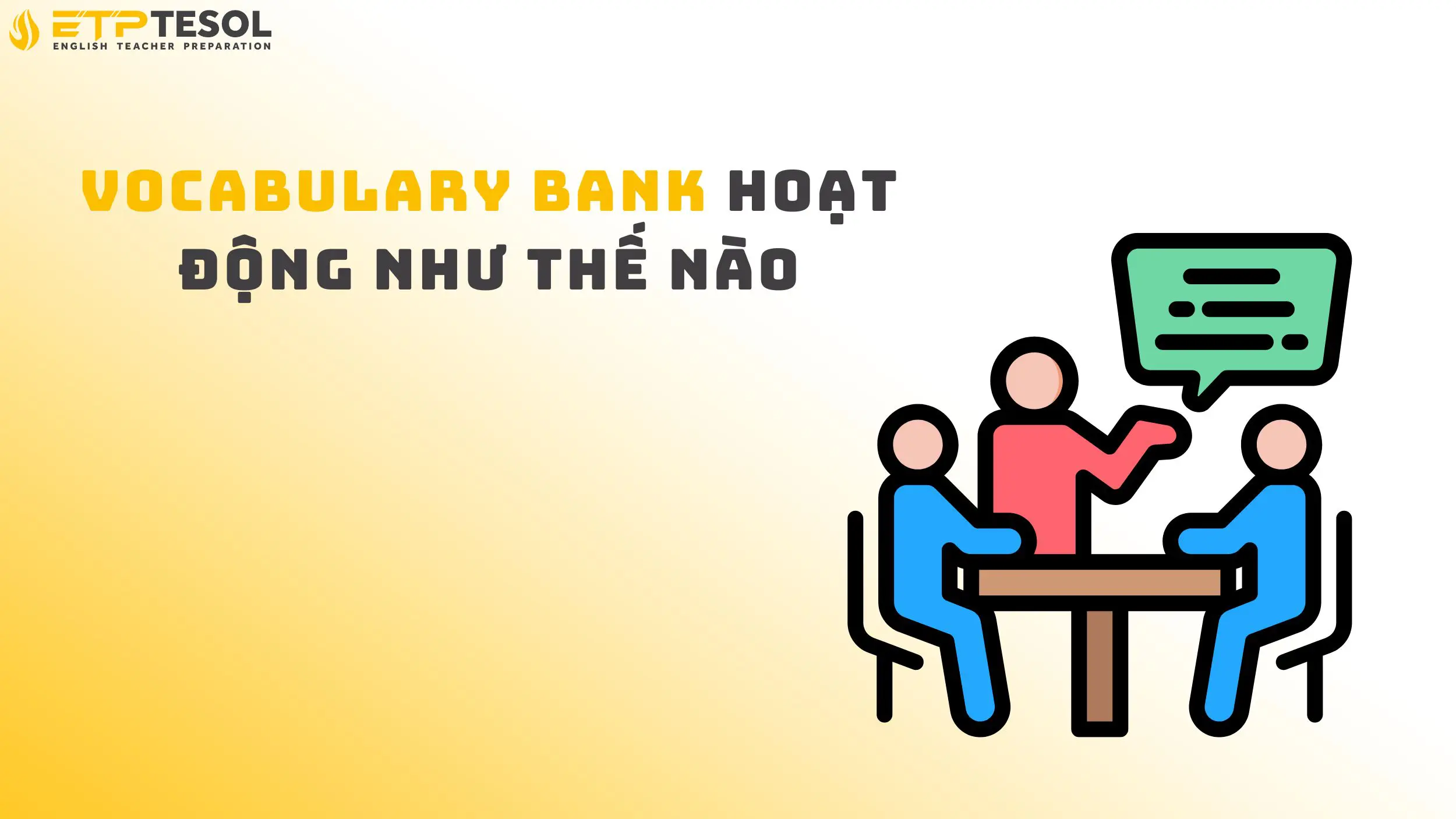 Vocabulary bank hoạt động như thế nào