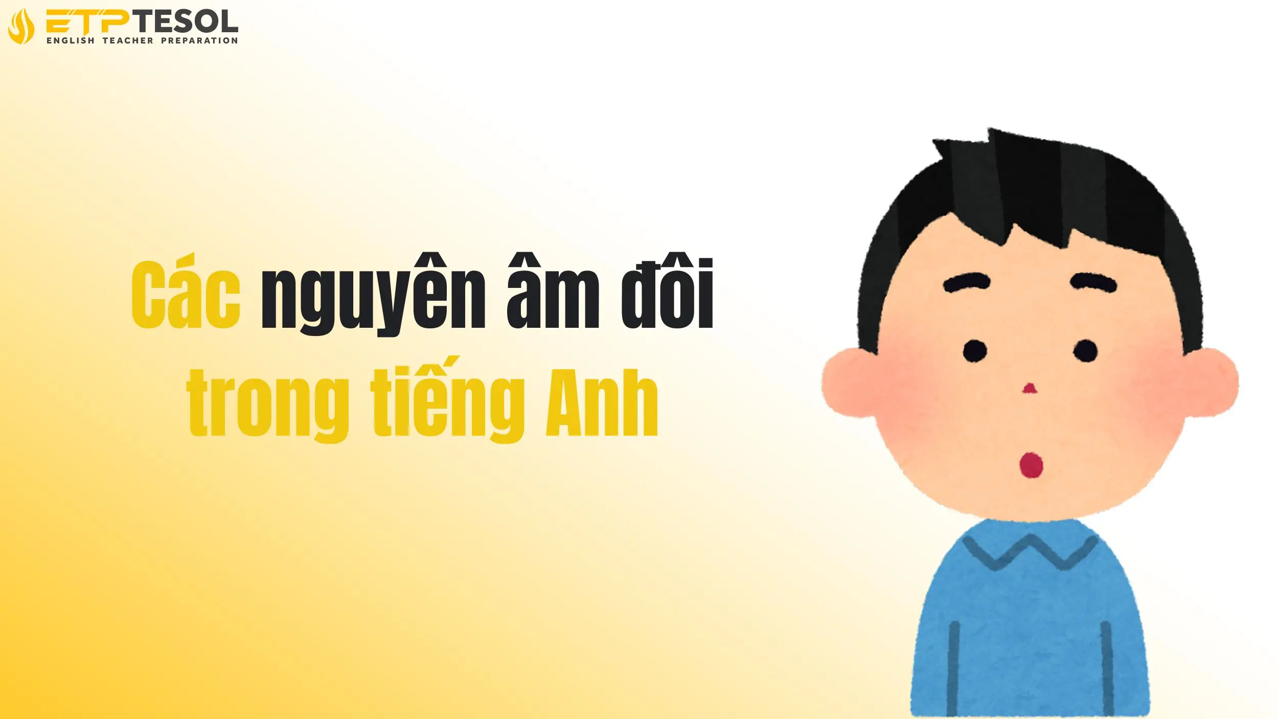 5 Điều Cần Biết Về Vowel Là Gì Trong Tiếng Anh 15 Các nguyên âm đôi trong tiếng Anh