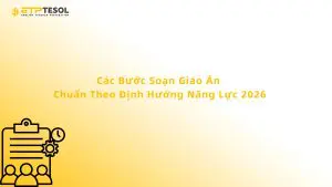 Các Bước Soạn Giáo Án Chuẩn Theo Định Hướng Năng Lực