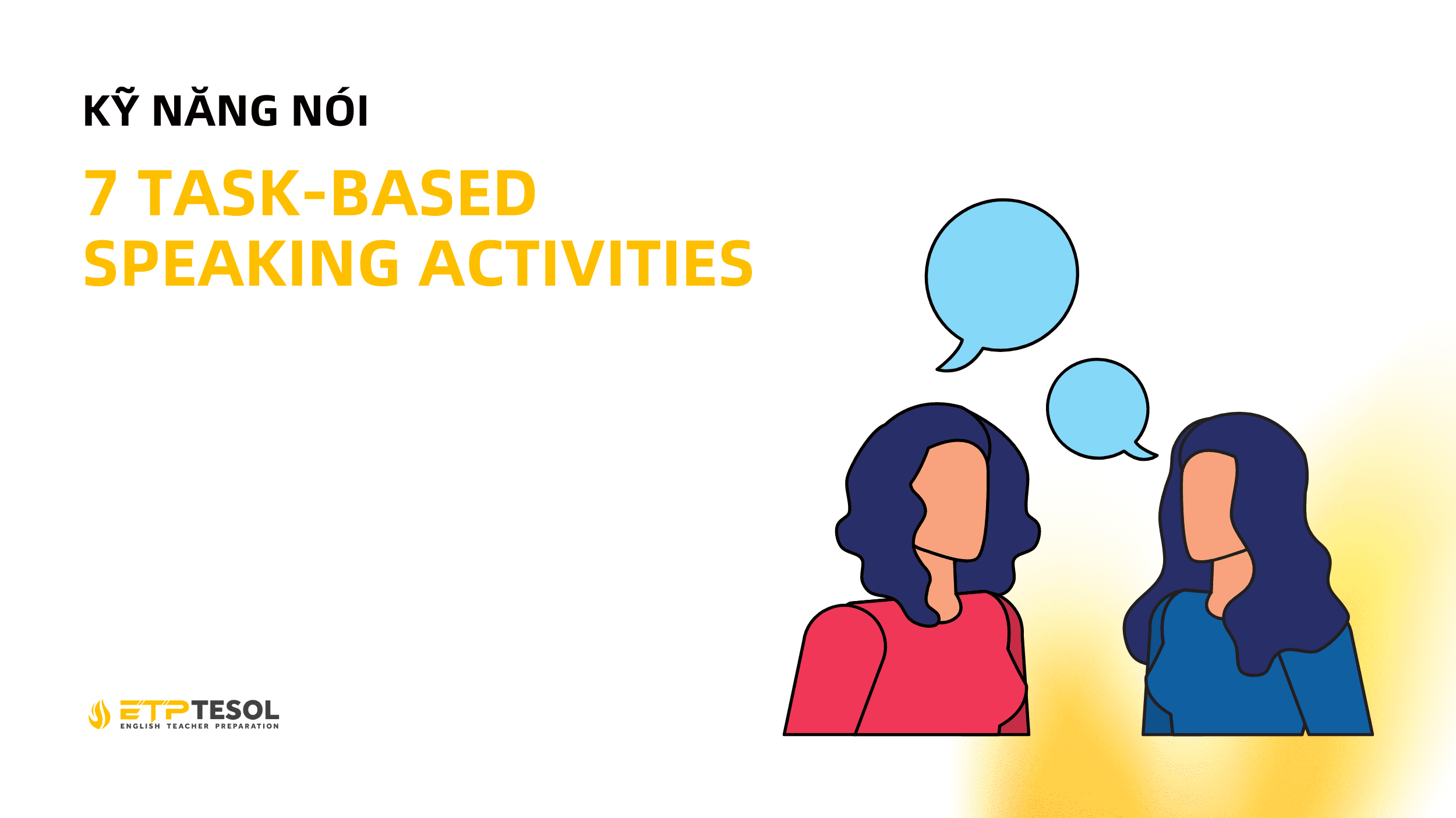 Kỹ Năng Nói: 7 Task-based Speaking Activities 7 Website ETP Background 21