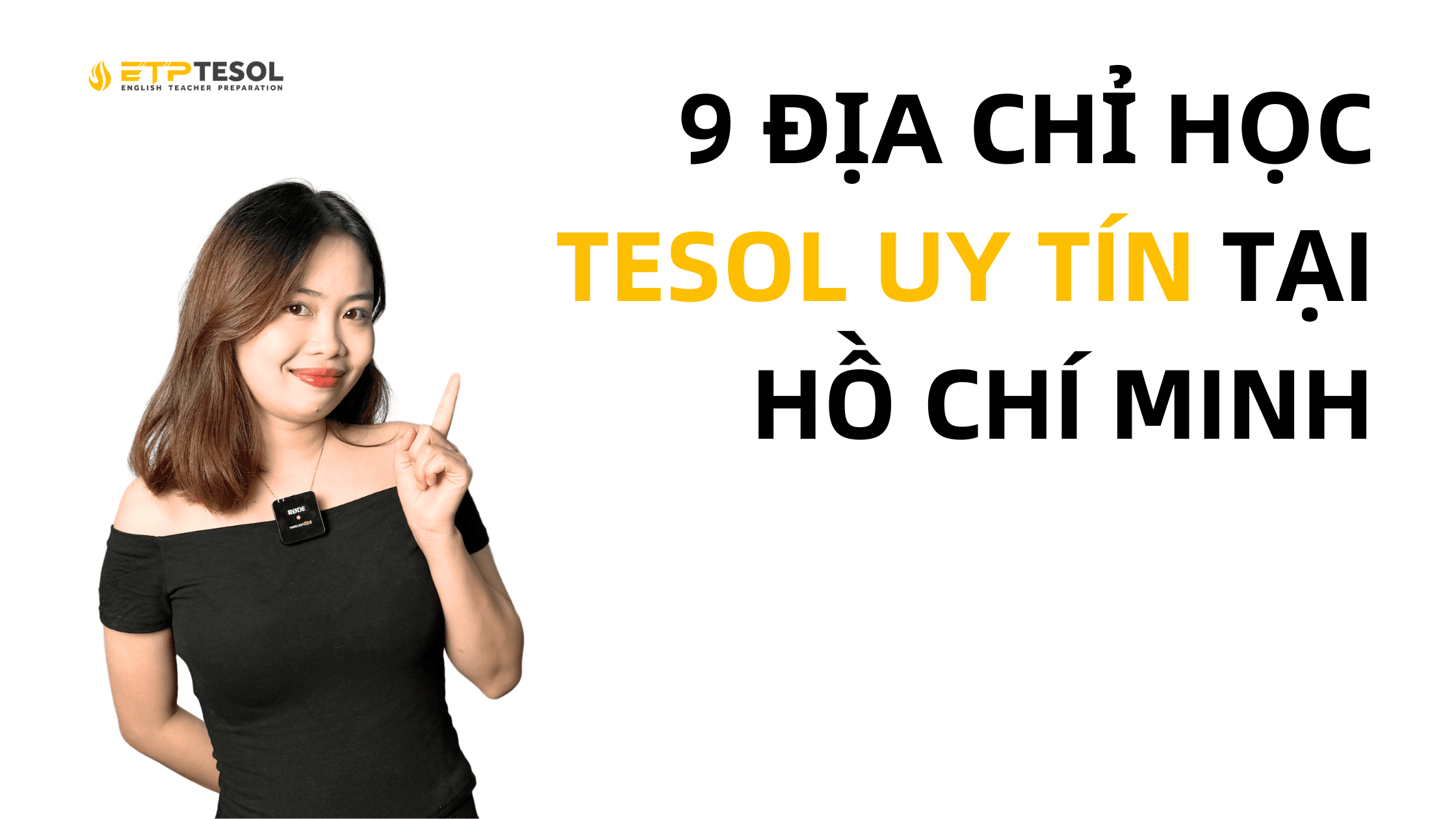 Nơi Học TESOL Tại TP Hồ Chí Minh: 9 Lựa Chọn Uy Tín Cho Giáo Viên Tiếng Anh 19 9 địa chỉ học TESOL uy tín tại TP.HCM