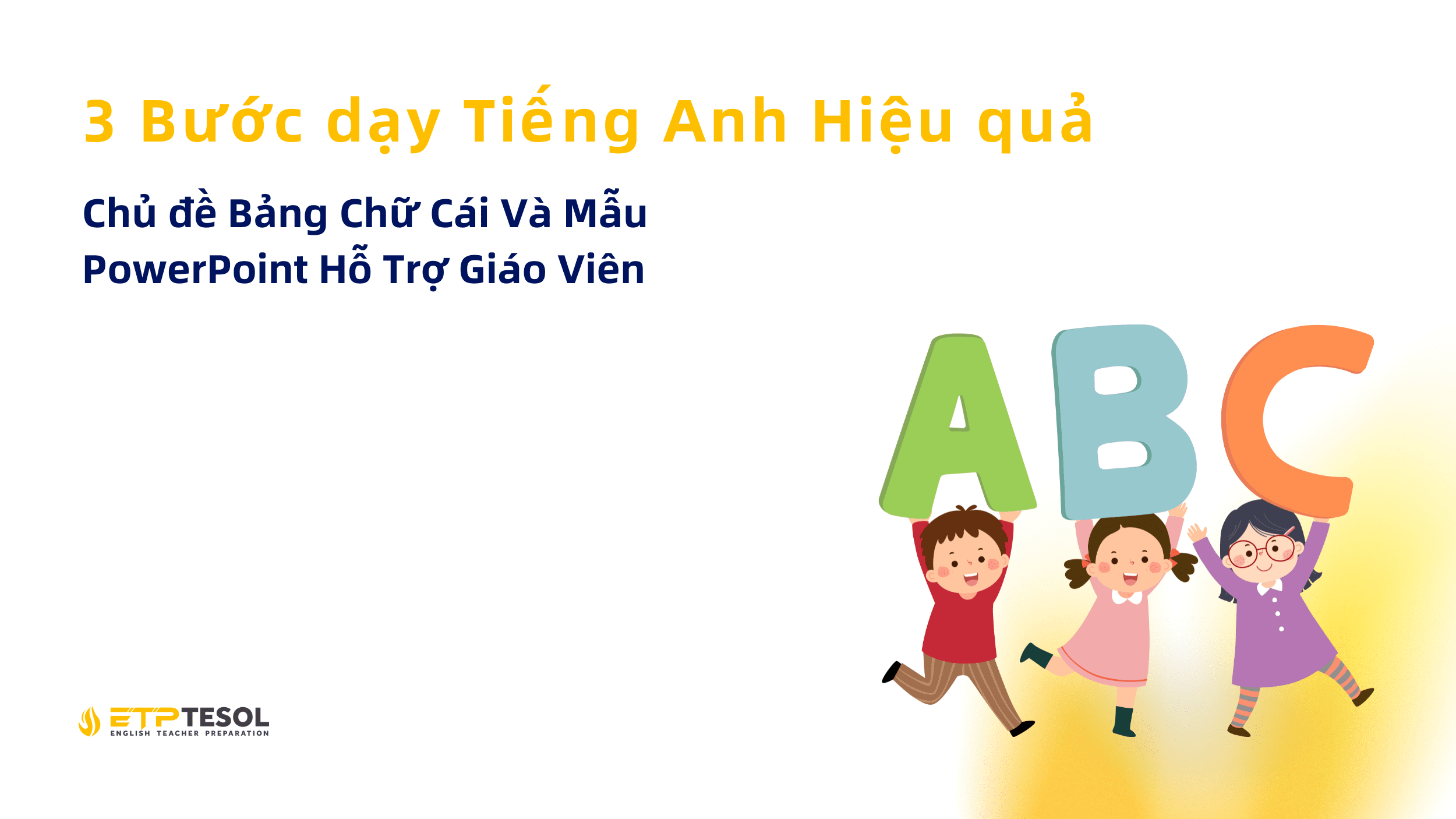 Chủ đề Bảng Chữ Cái Và Mẫu PowerPoint Hỗ Trợ Giáo Viên (1)