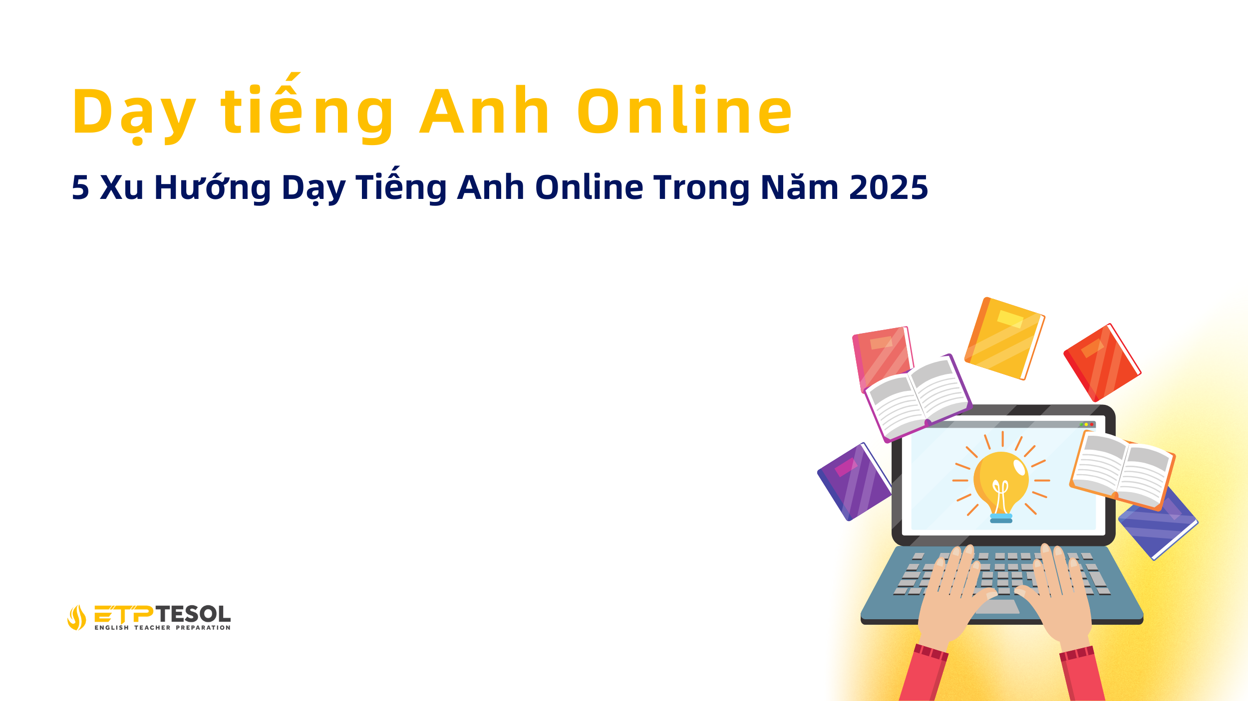 Day tieng Anh Online 5 Xu Huong Day Tieng Anh Online Trong Nam 2025 1