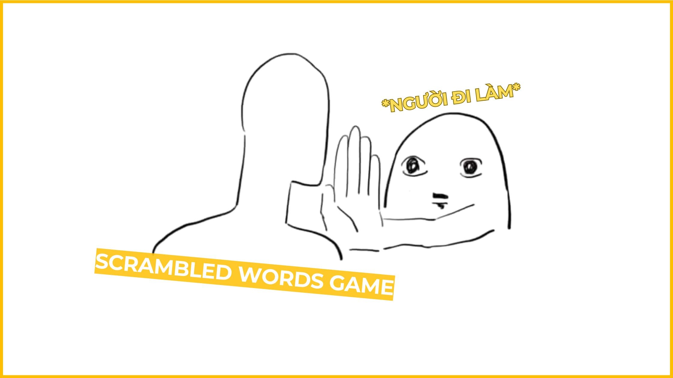 Scrambled Words co phu hop voi moi doi tuong hoc vien khong